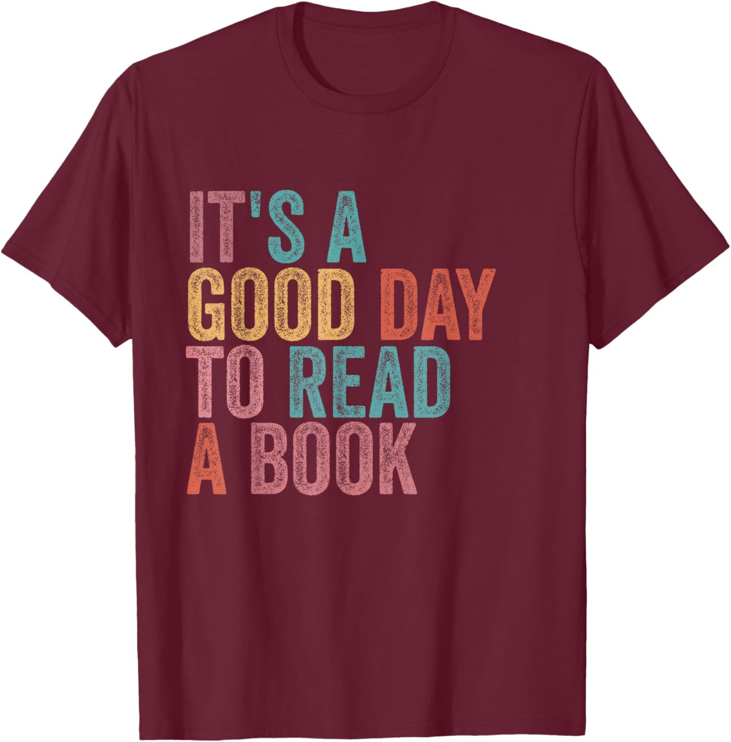 It's A Good Day to Read A Book Retro Vintage T-Shirt - T-Shirt | Maroon