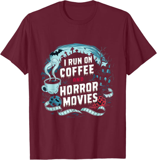 I Run on Coffee and Horror Movies Caffeine Addict Halloween T-Shirt - T-Shirt | Maroon