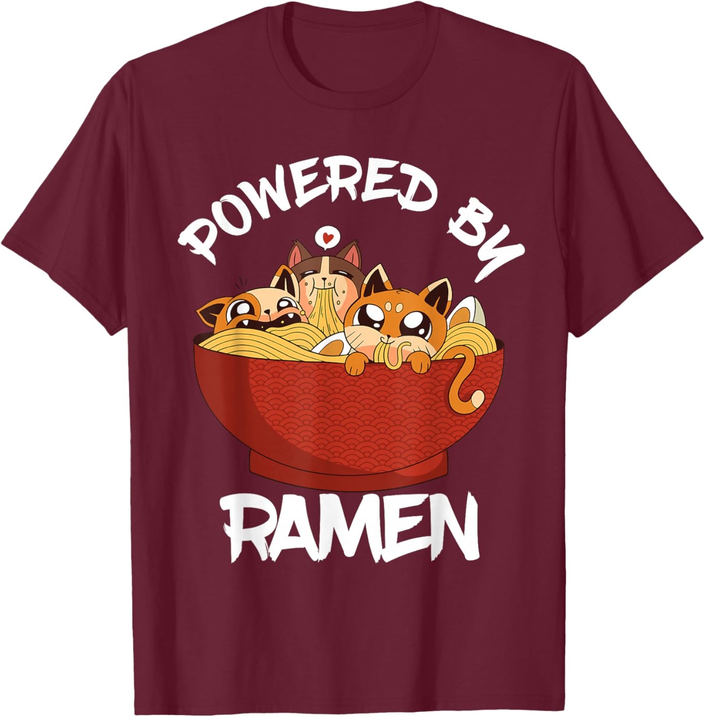Powered By Ramen Bowl Cute Kitten Japanese Noodles T-Shirt - T-Shirt | Maroon