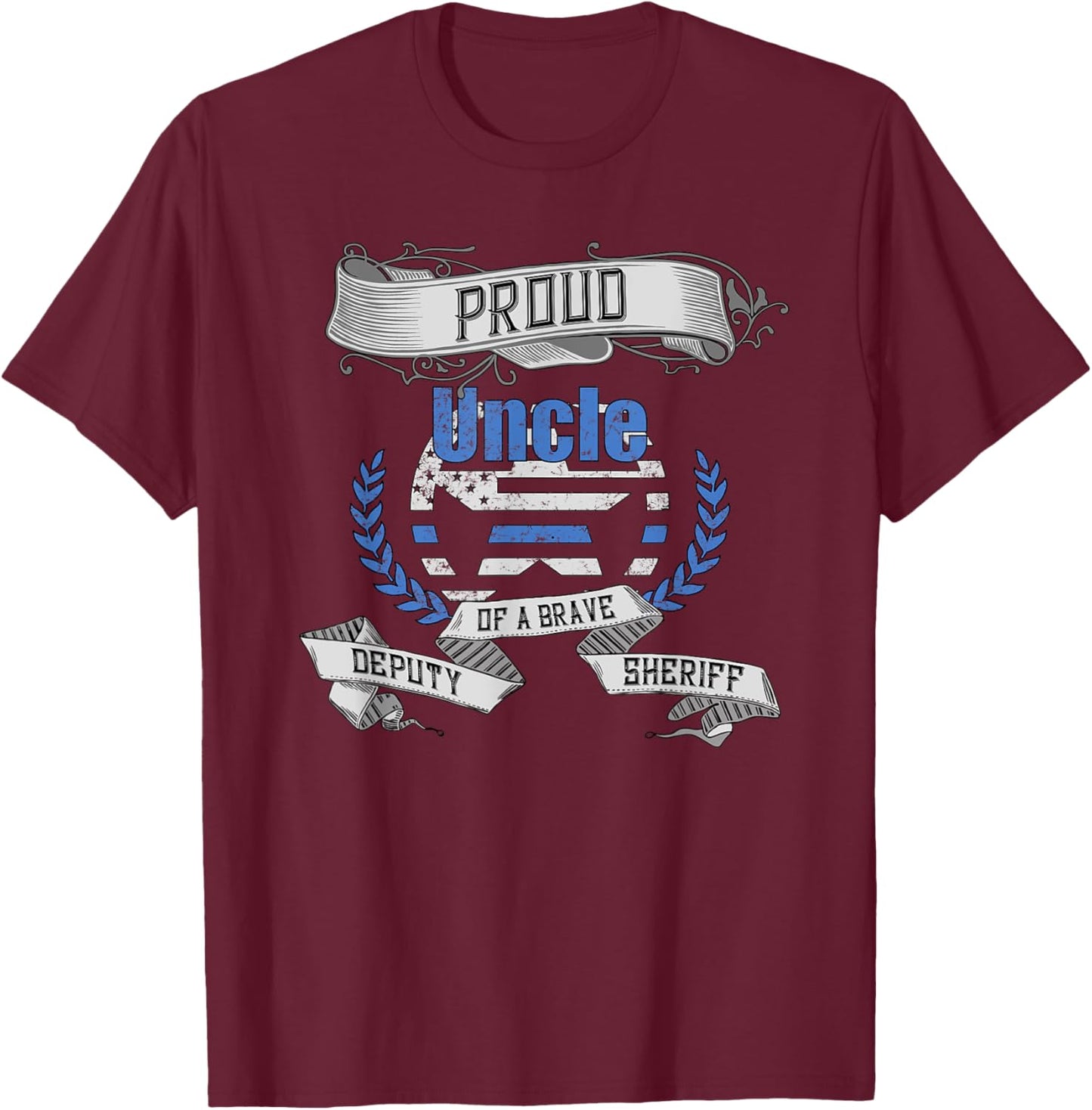 Deputy Sheriff Proud Uncle T-Shirt - T-Shirt | Maroon