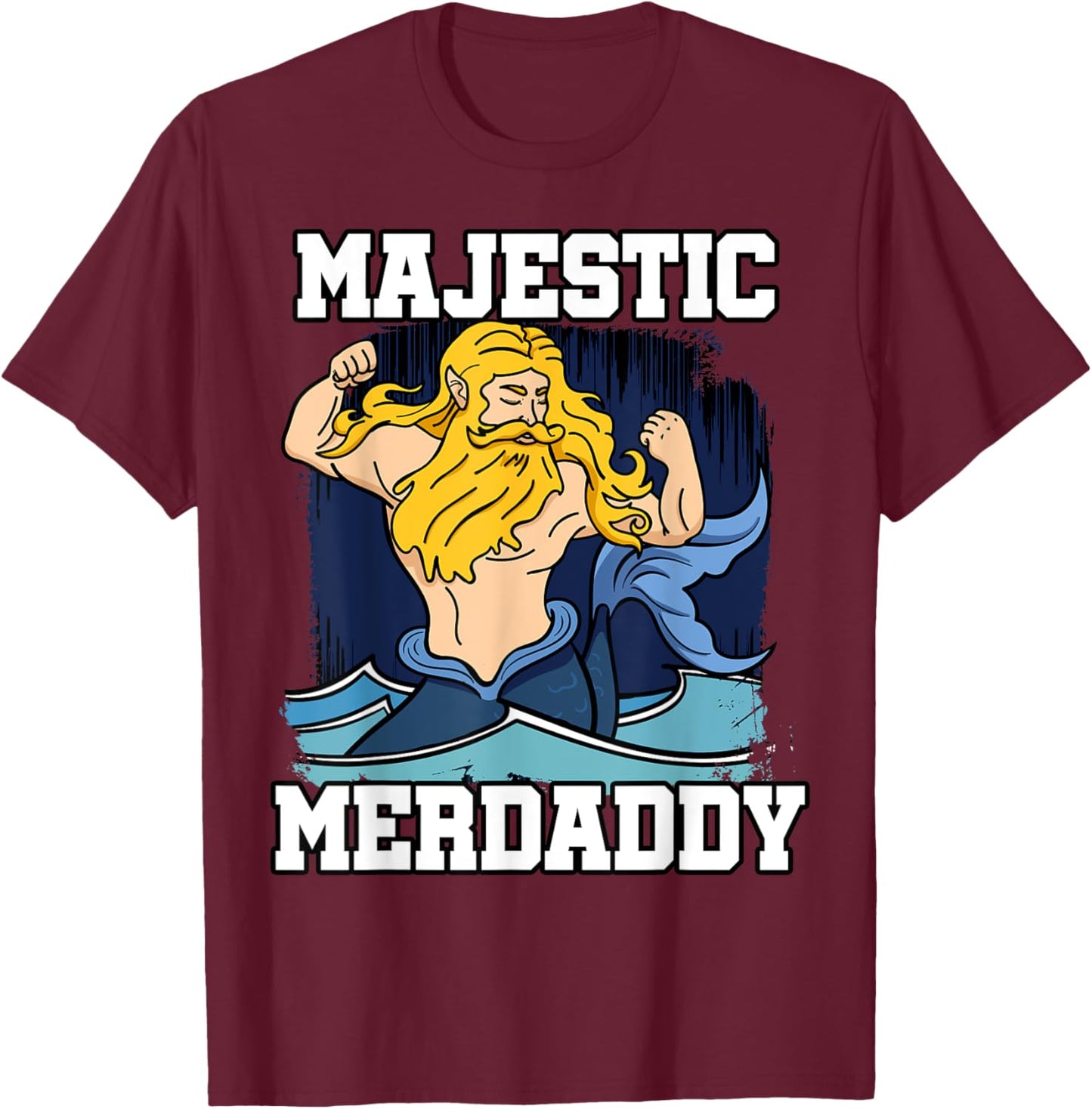 Majestic Merdaddy Mermaid Daddy Merman Merfolk Merpeople Dad T-Shirt - T-Shirt | Maroon
