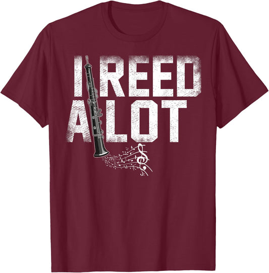 I Reed A Lot Oboe Instrument Oboist Oboe Player Oboes Music T-Shirt - T-Shirt | Maroon