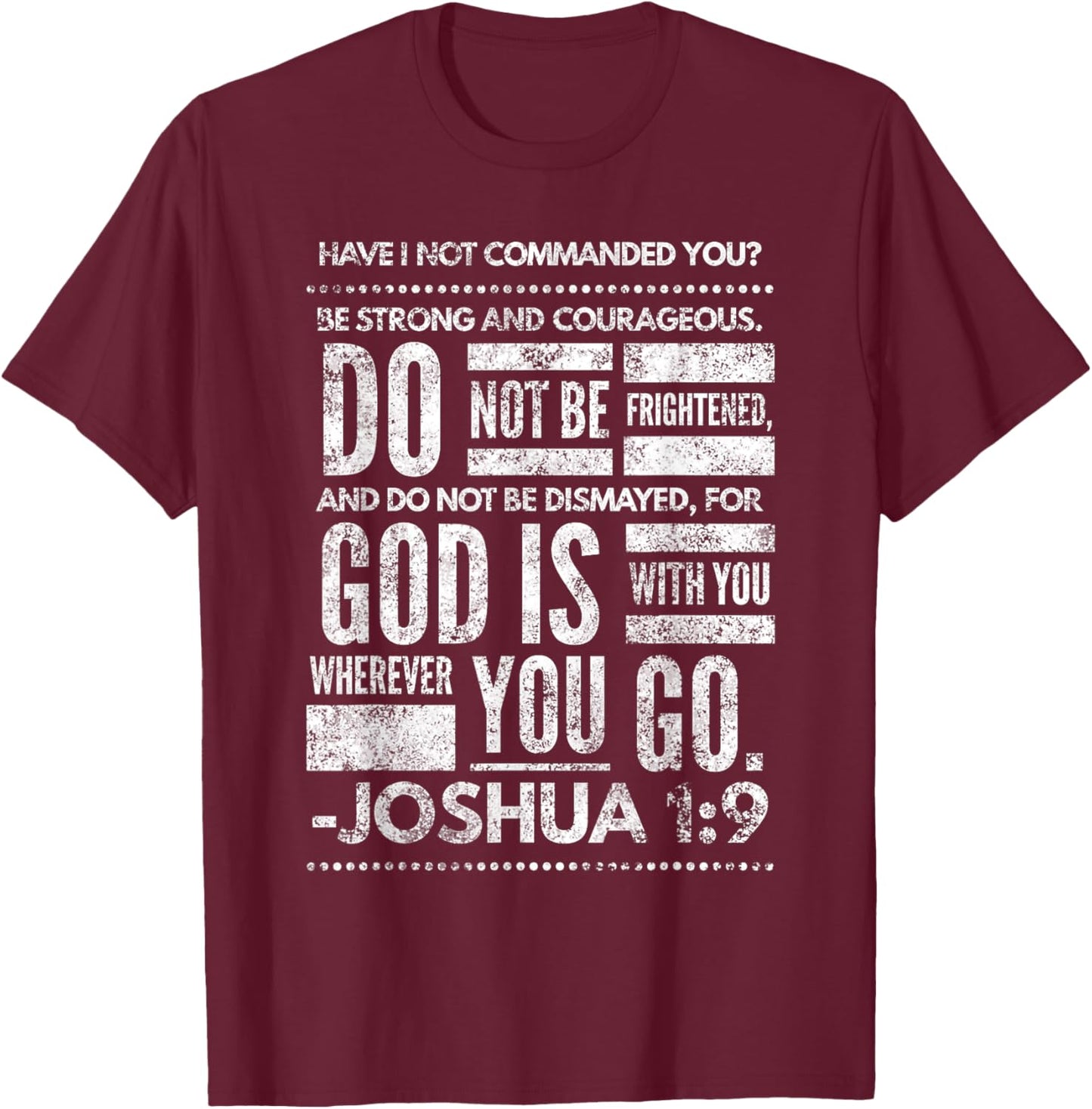 Joshua 1:9 Jesus Sermon New Testament Christian Bible Gift T-Shirt - T-Shirt | Maroon