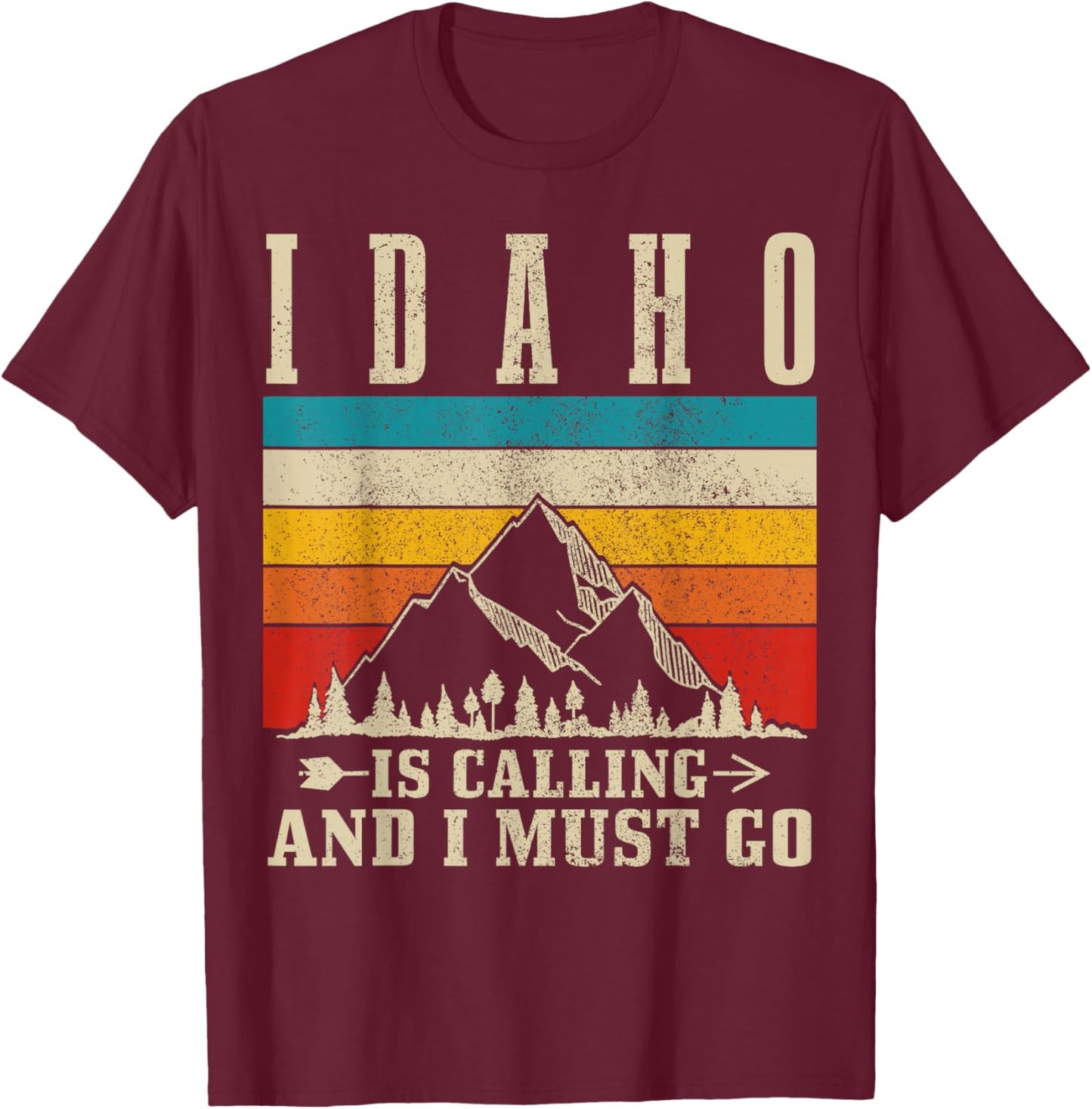 Idaho Is Calling & I Must Go Vintage Mountains Hiking Hiker T-Shirt - T-Shirt | Maroon