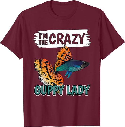 Fish Aquarium Owner I'm The Crazy Guppy Lady Guppies T-Shirt - T-Shirt | Maroon