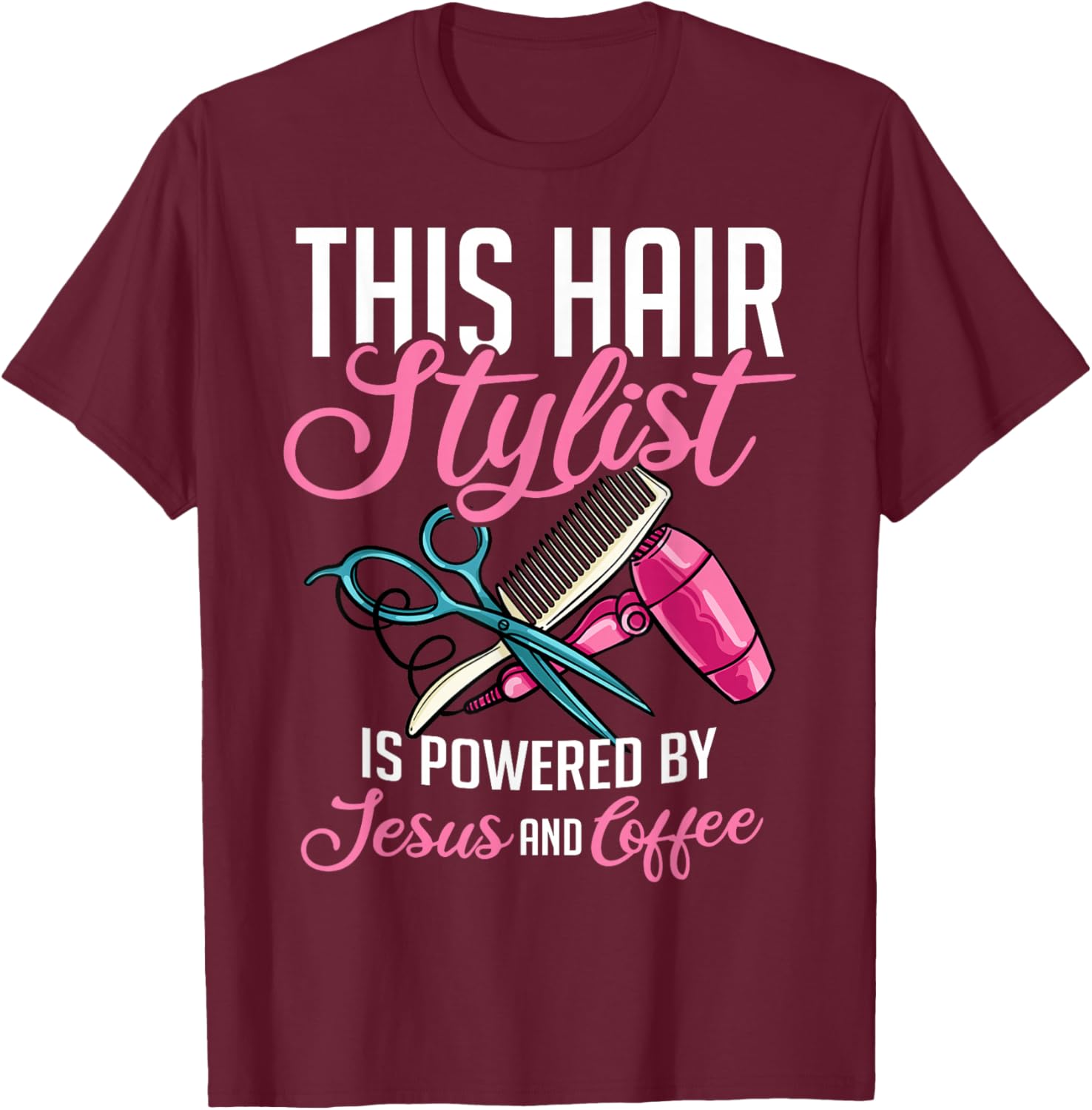 Hairstylist Hairdressing Hairdresser Hair Stylist T-Shirt - T-Shirt | Maroon