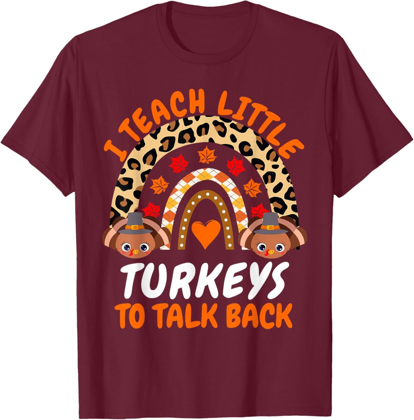 Thanksgiving SLP Cute I Teach Little Turkeys To Talk Back T-Shirt - T-Shirt | Maroon
