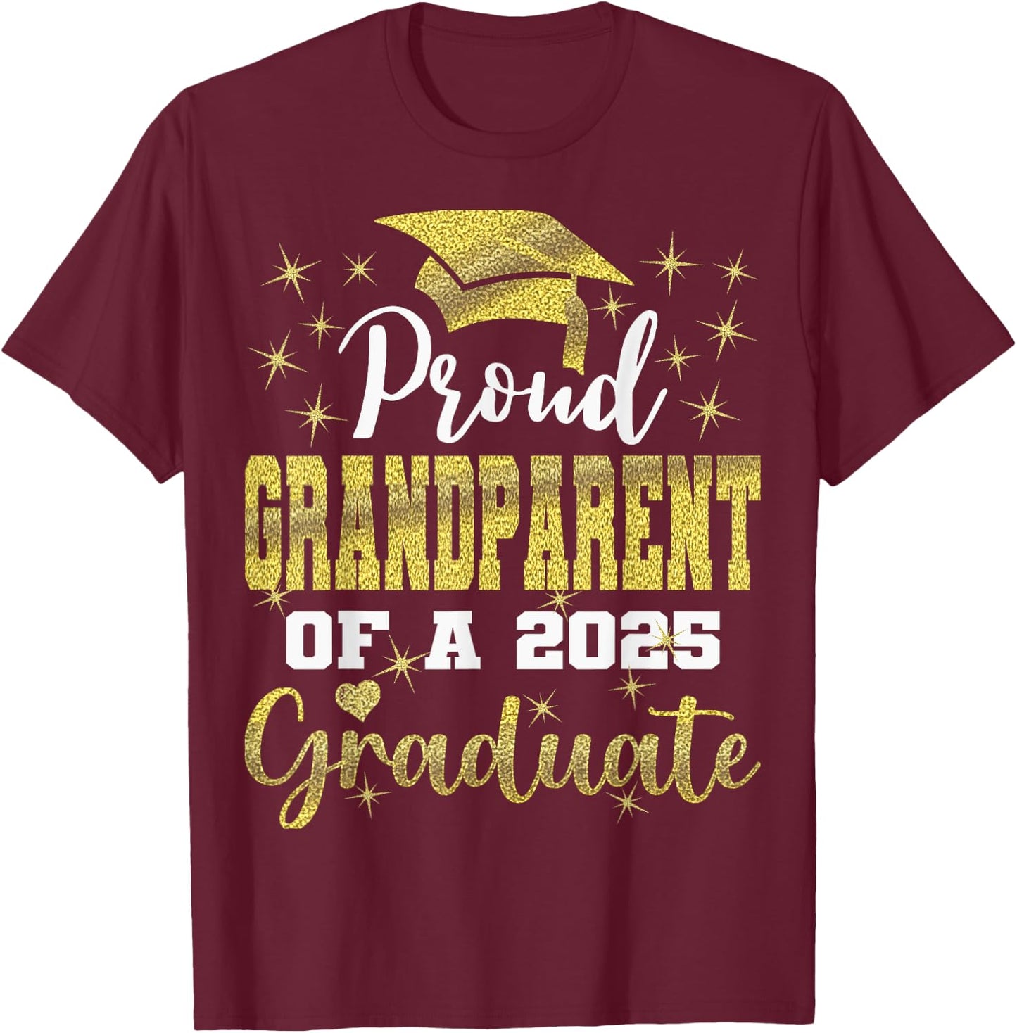 Super Proud Grandparent of 2025 Graduate Graduation Family T-Shirt - T-Shirt | Maroon