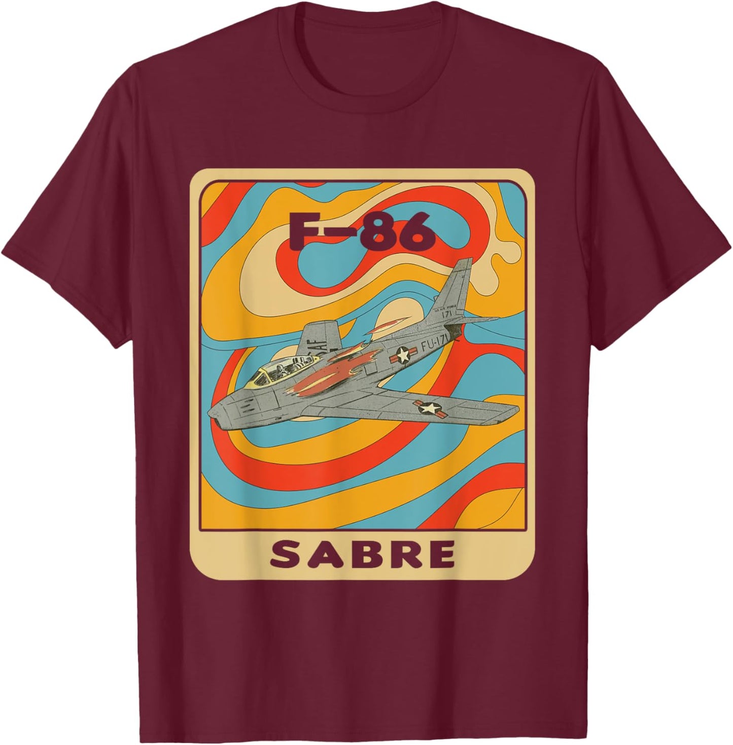 F-86 Sabre Jet F86 Sabrejet T-Shirt - T-Shirt | Maroon