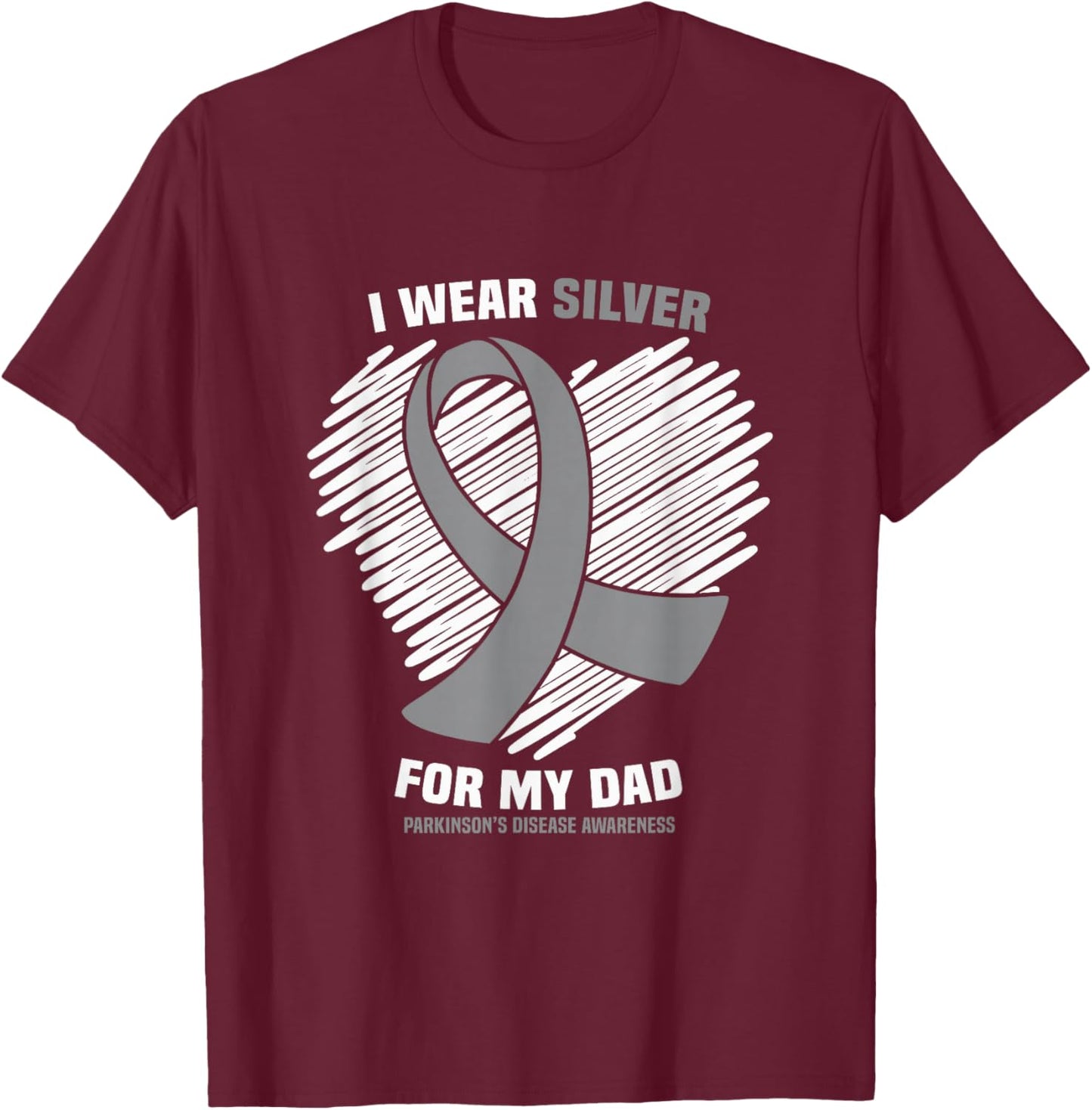 I Wear Silver For My Dad Parkinson's Disease Awareness T-Shirt - T-Shirt | Maroon