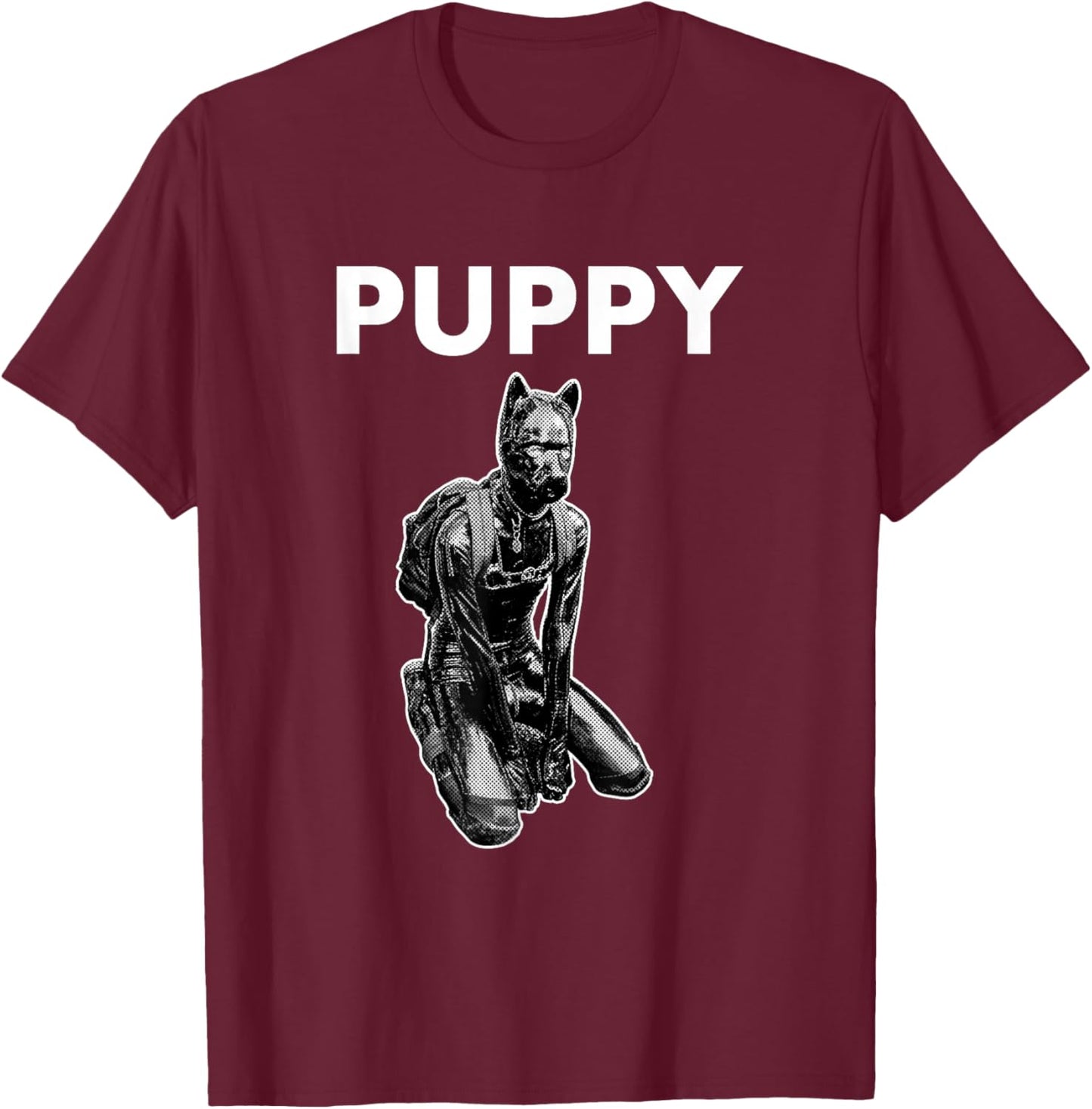 Doggy Petplay Human Puppy Play Design for an Human Pup T-Shirt - T-Shirt | Maroon
