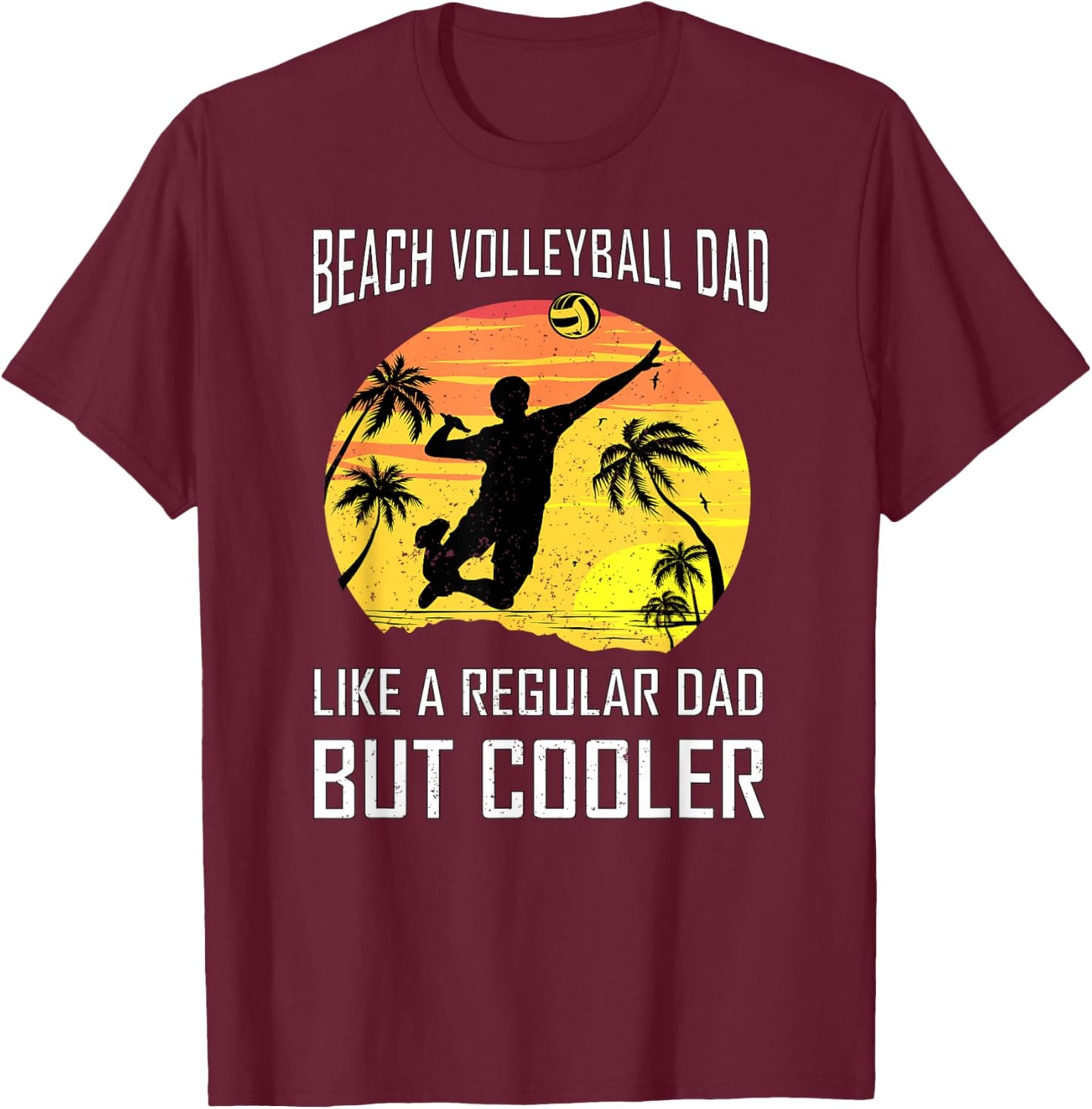 Sand Volley Father Dad Team Beach Volleyball Player T-Shirt - T-Shirt | Maroon