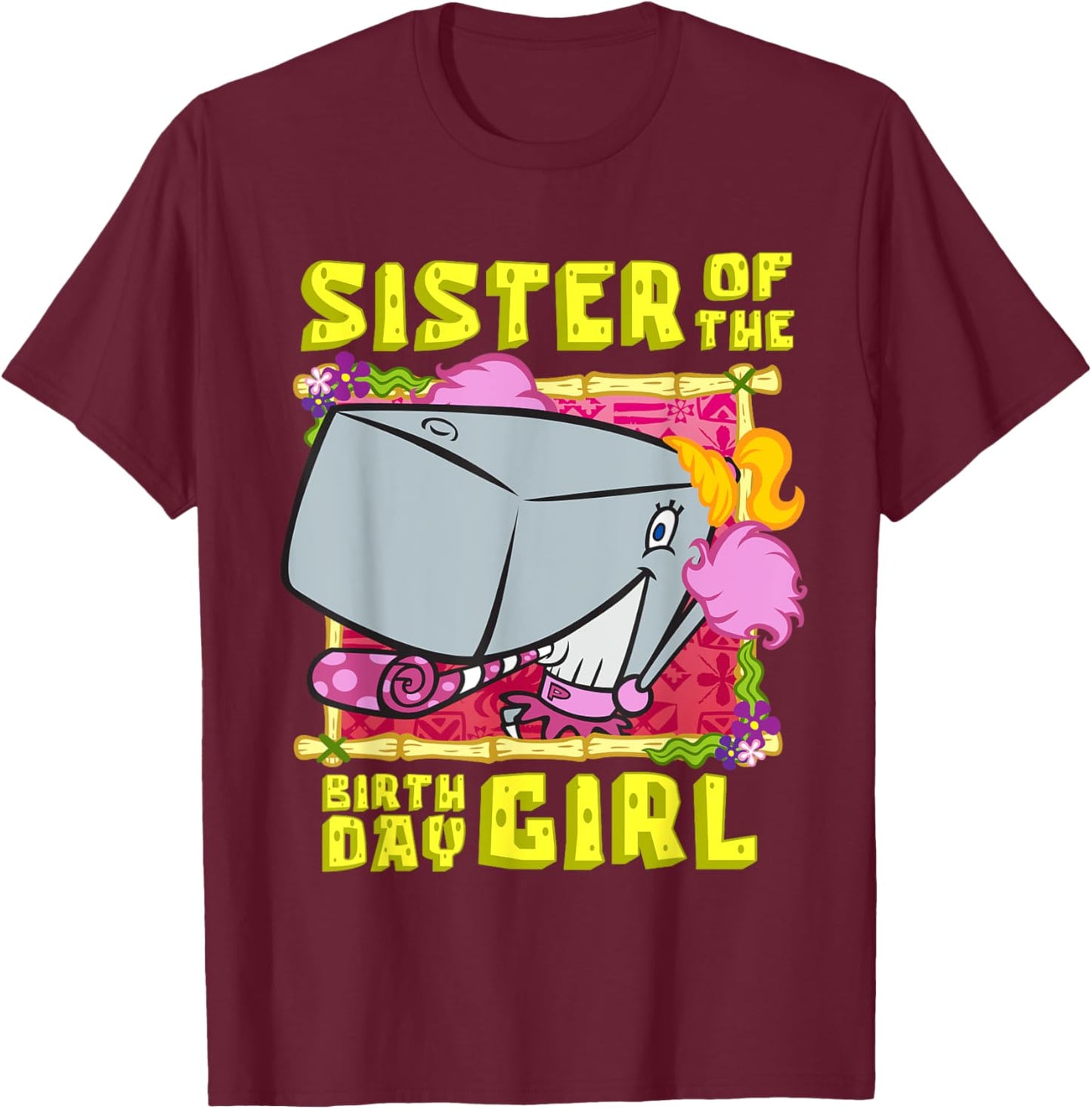 Mademark x SpongeBob SquarePants - SpongeBob Pearl Sister of the Birthday Girl Birthday Gift T-Shirt - T-Shirt | Maroon