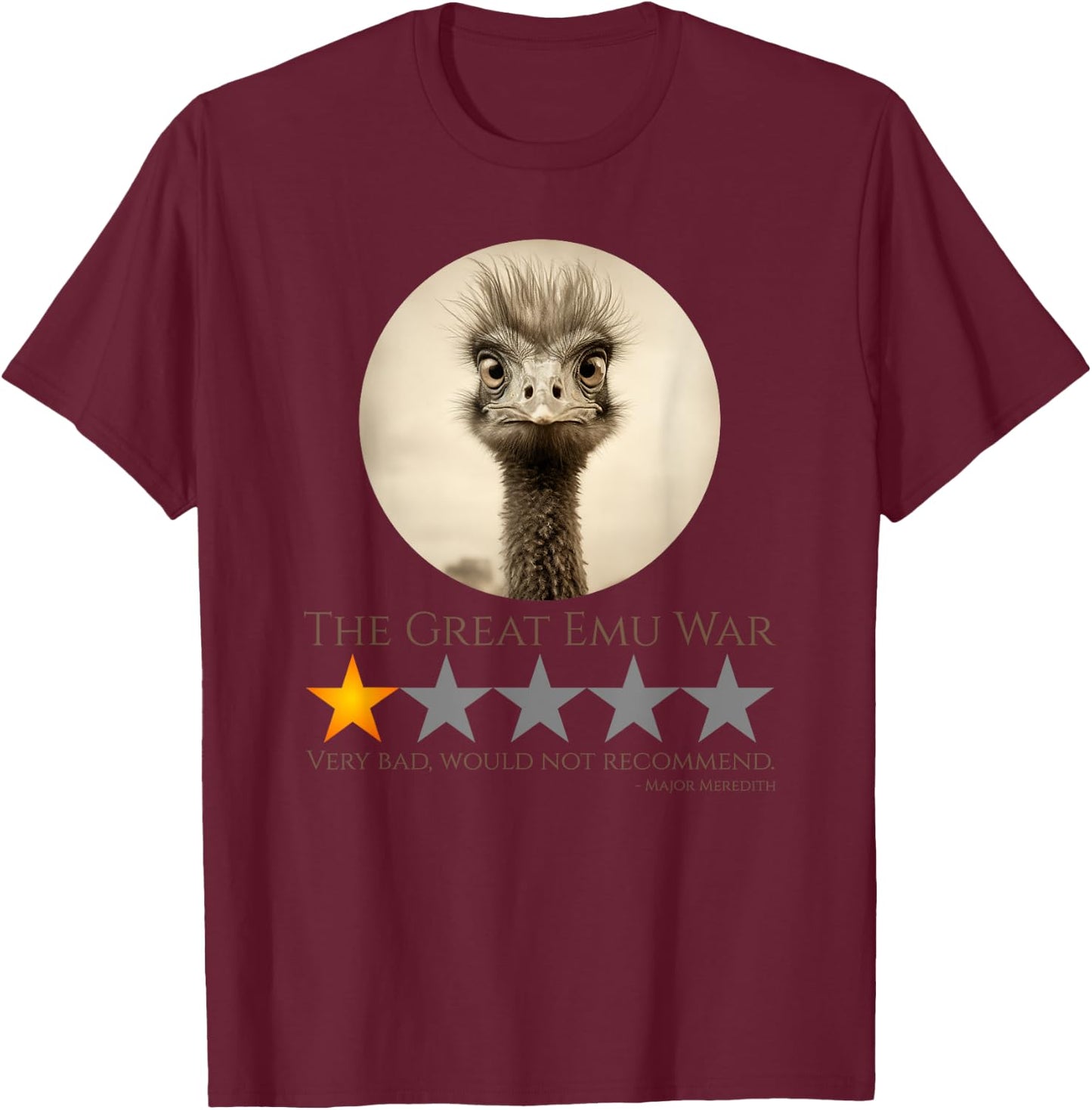 The Great Emu War - Australian History Meme T-Shirt - T-Shirt | Maroon