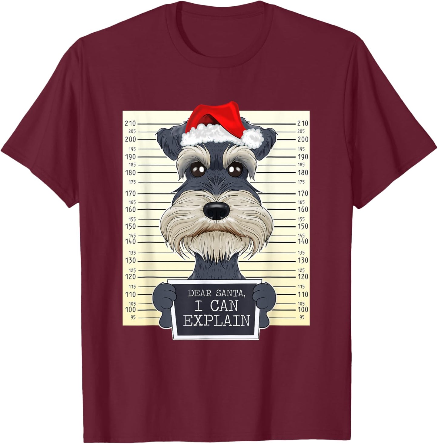 Dear Santa I Can Explain Funny Christmas Miniature Schnauzer T-Shirt - T-Shirt | Maroon
