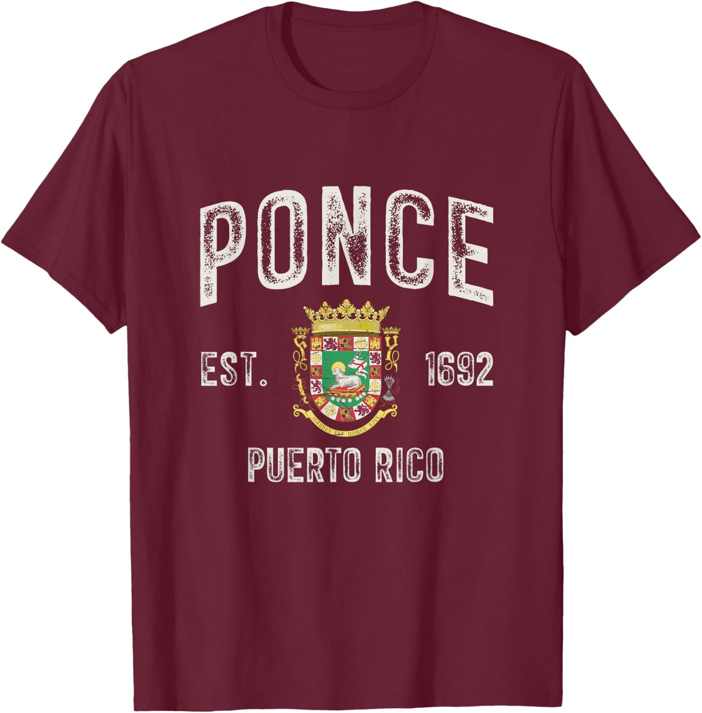 Ponce City In Puerto Rico Est 1692, Puerto Rico Armorial T-Shirt - T-Shirt | Maroon