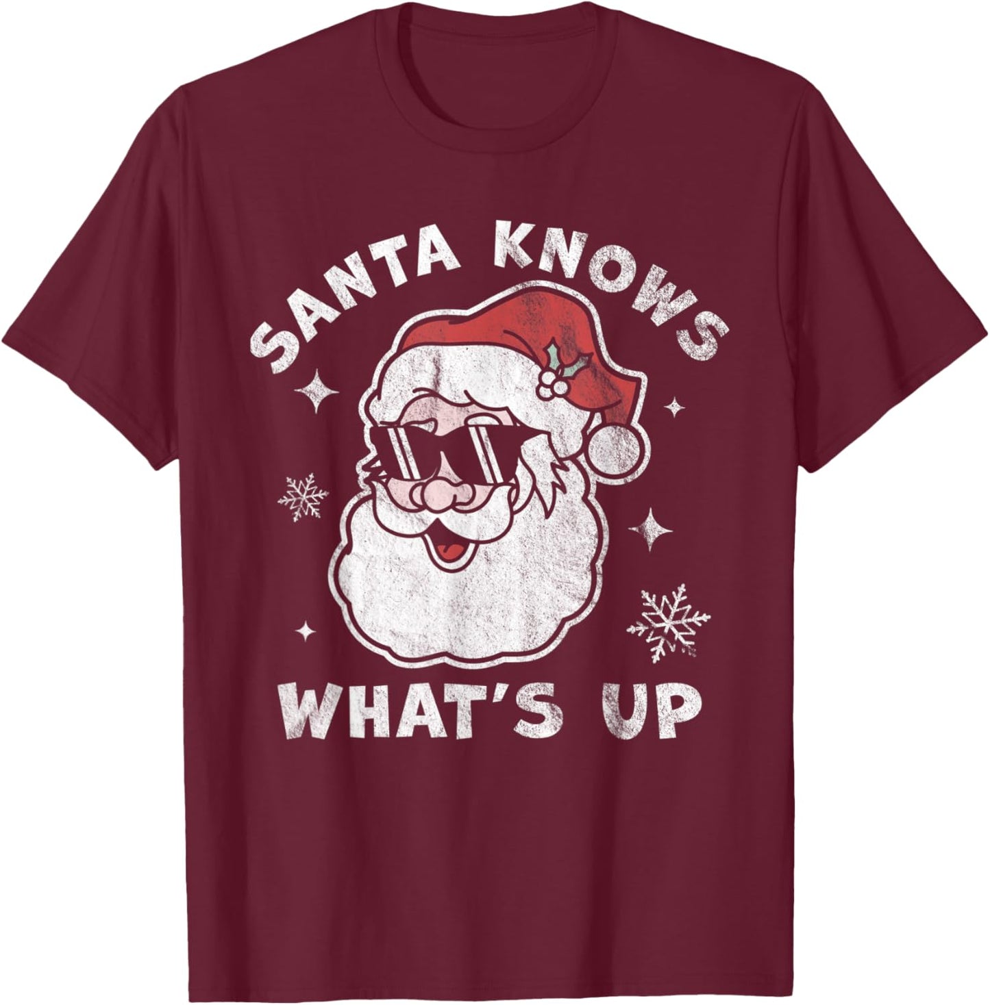 Santa Knows What's Up - Funny Christmas Santa Claus Xmas T-Shirt - T-Shirt | Maroon