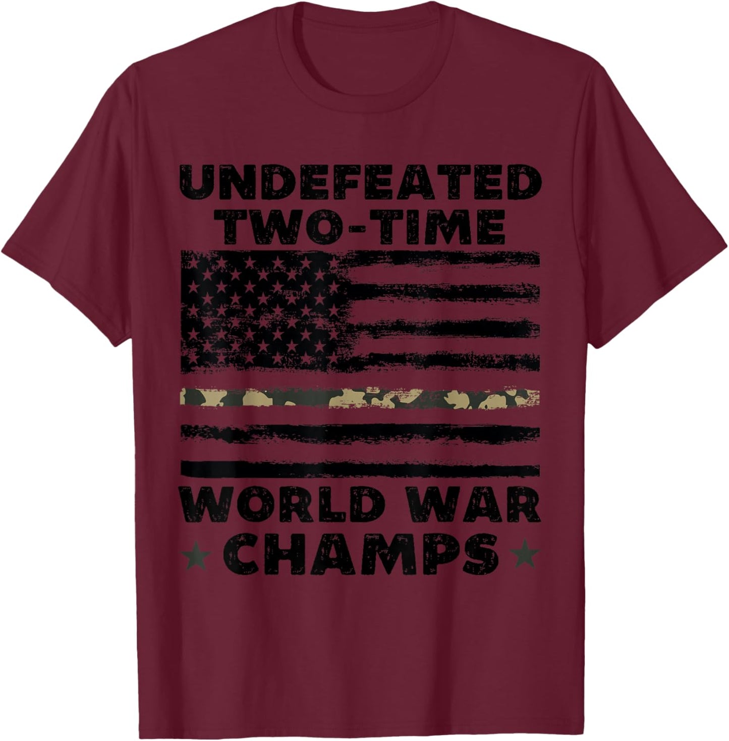 Undefeated World War Champs 4th Of July American Army Flag T-Shirt - T-Shirt | Maroon