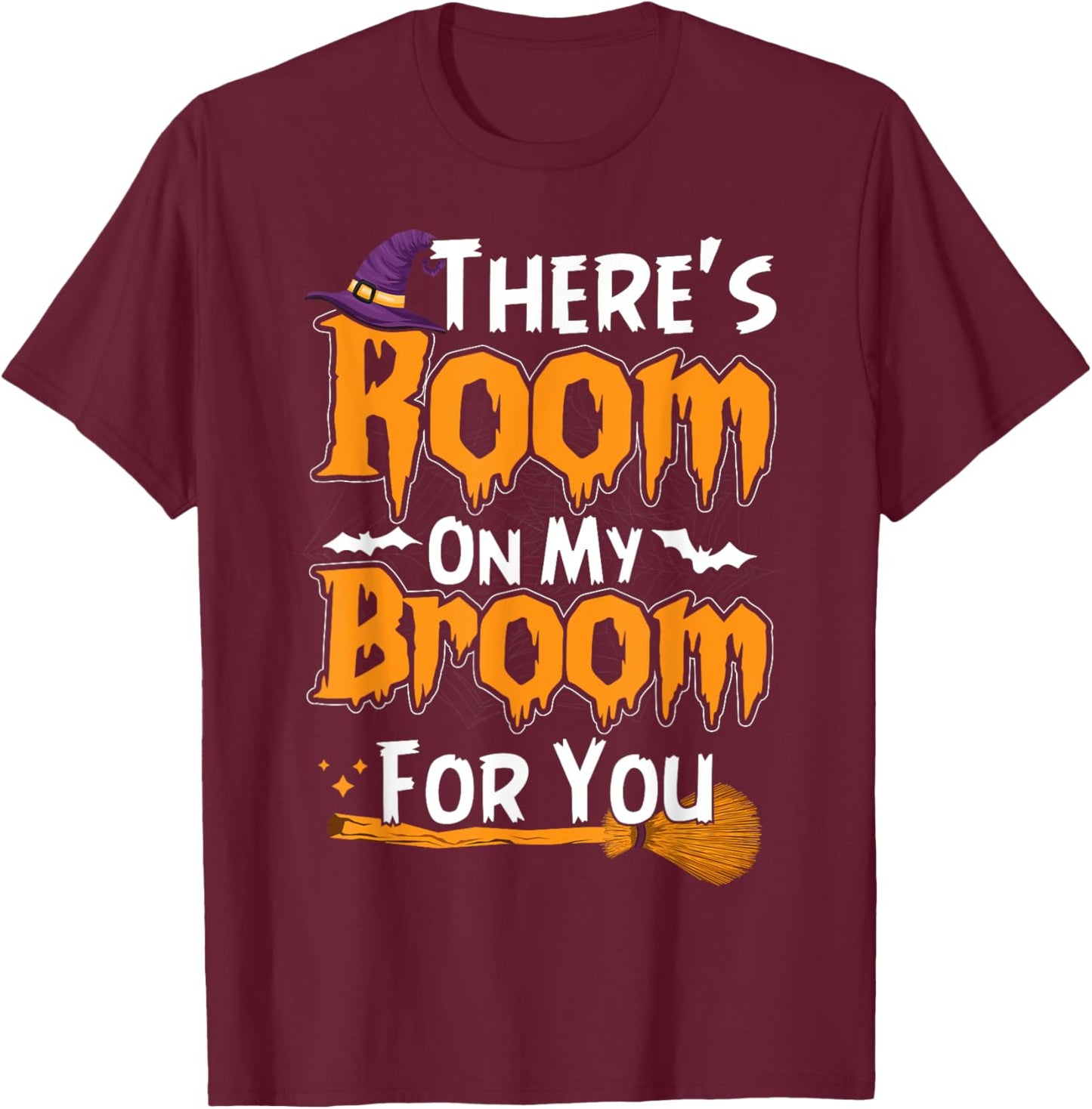 There's Room On My Broom for You Funny Halloween Costume T-Shirt - T-Shirt | Maroon