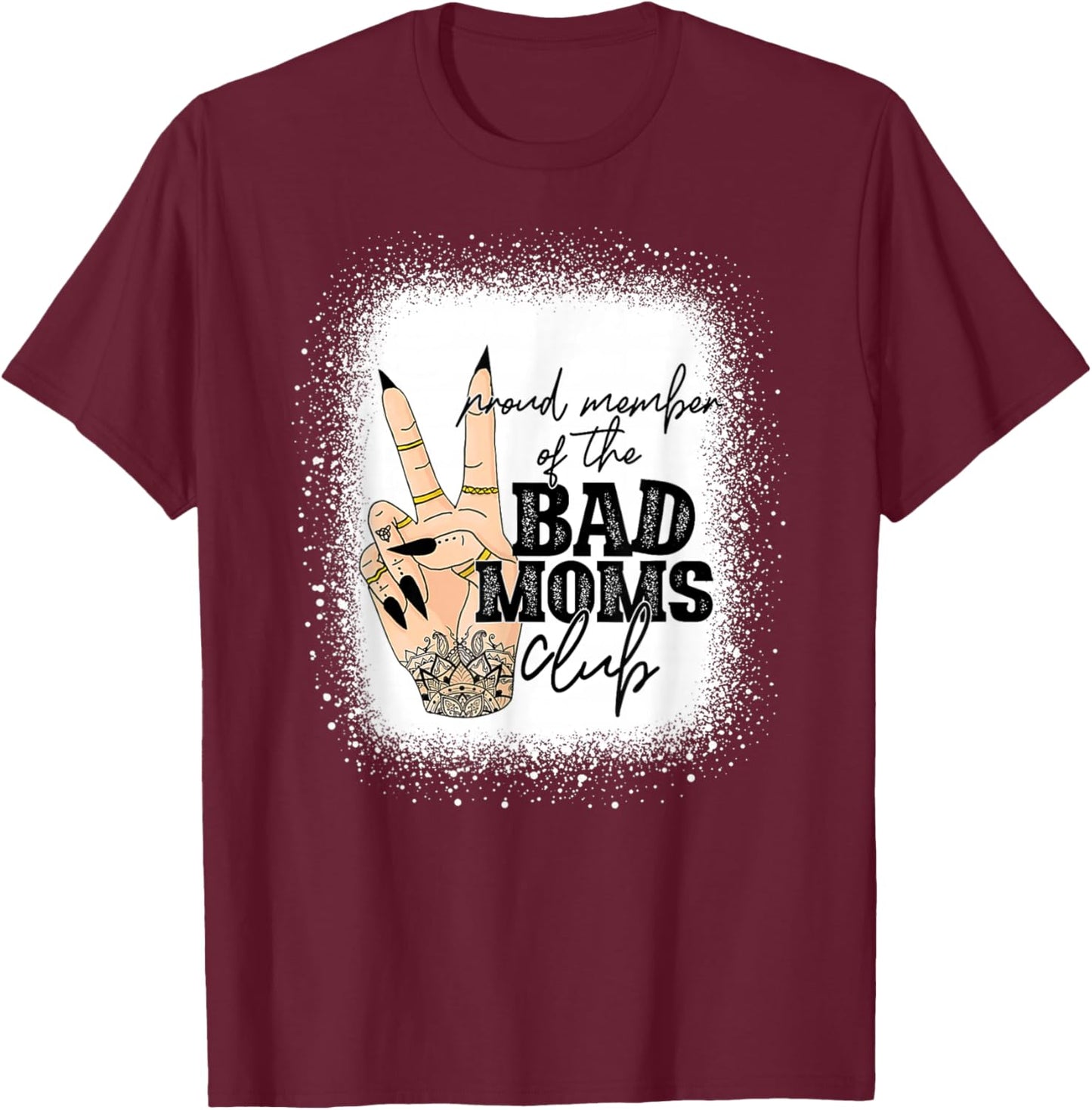 Proud Member Of The Bad Moms Club Happy Mother's Day T-Shirt - T-Shirt | Maroon