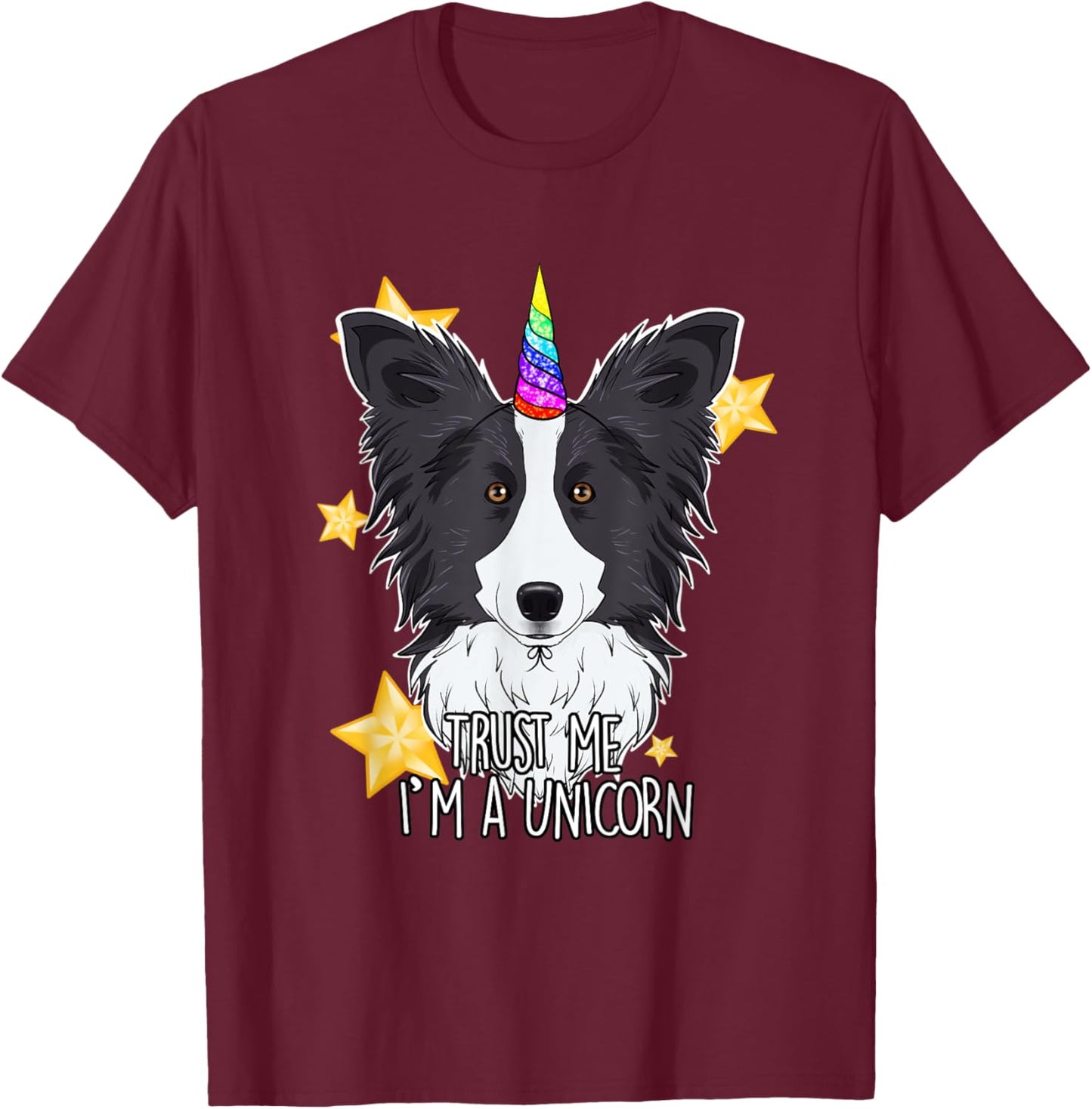 Trust Me Im A Unicorn I Funny Border Collie T-Shirt - T-Shirt | Maroon