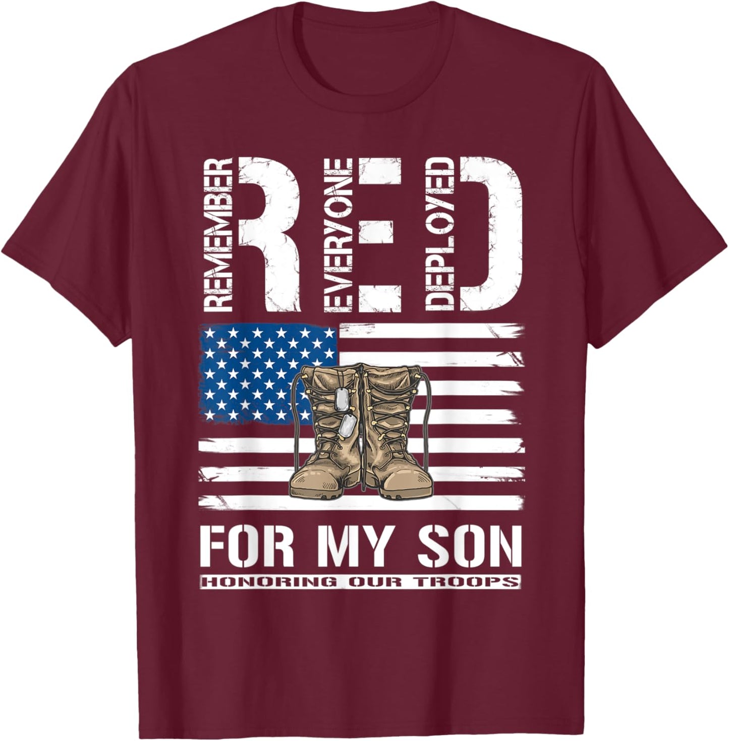 Remember Everyone Deployed Military RED Friday For My Son T-Shirt - T-Shirt | Maroon