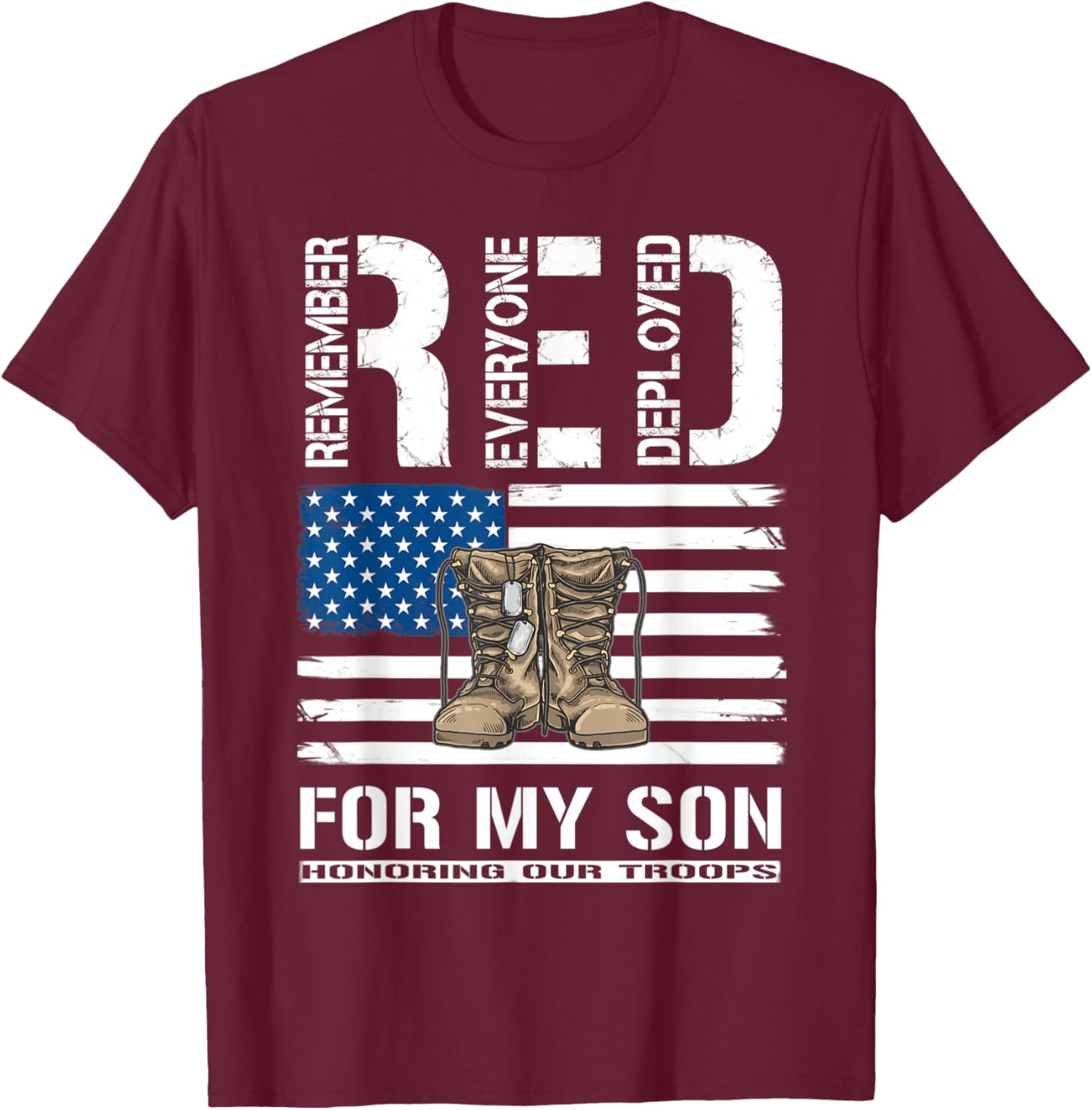Remember Everyone Deployed Military RED Friday For My Son T-Shirt - T-Shirt | Maroon
