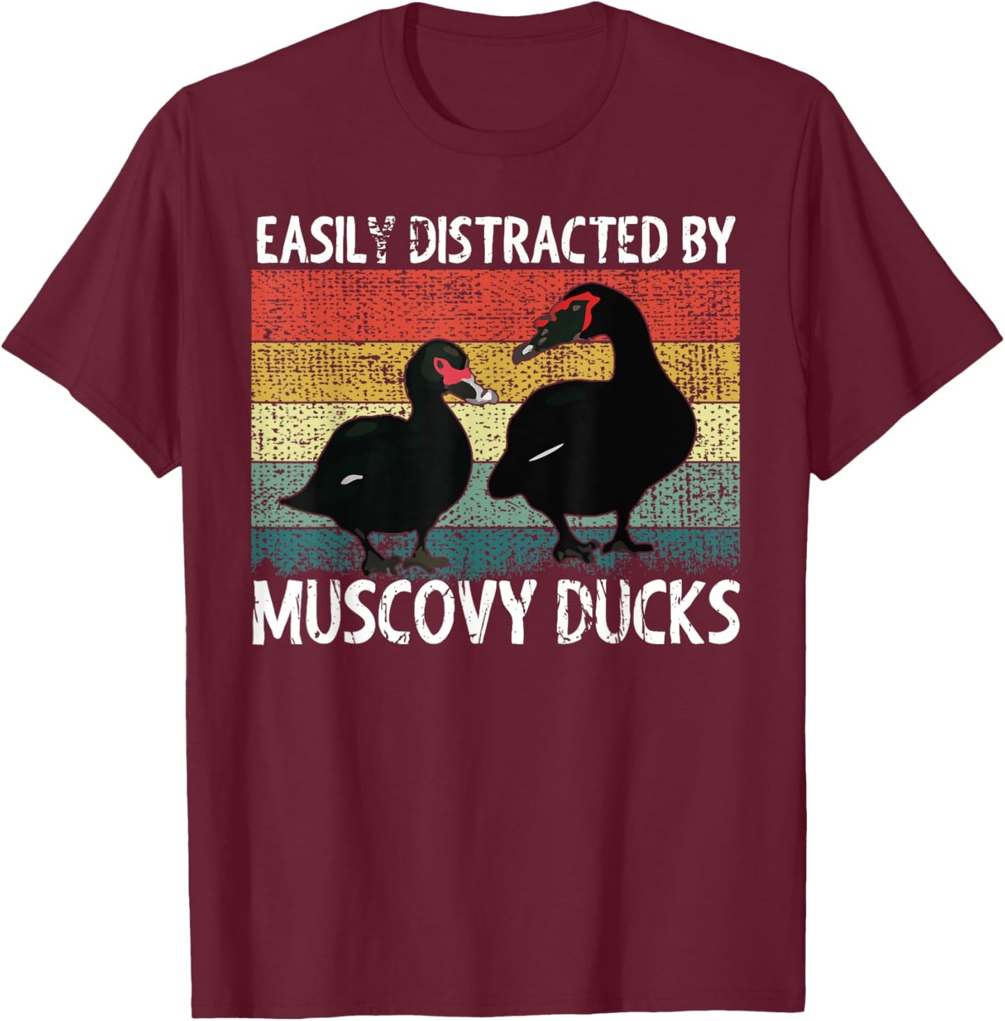 Funny Muscovy Duck Lover Easily Distracted By Muscovy Ducks T-Shirt - T-Shirt | Maroon