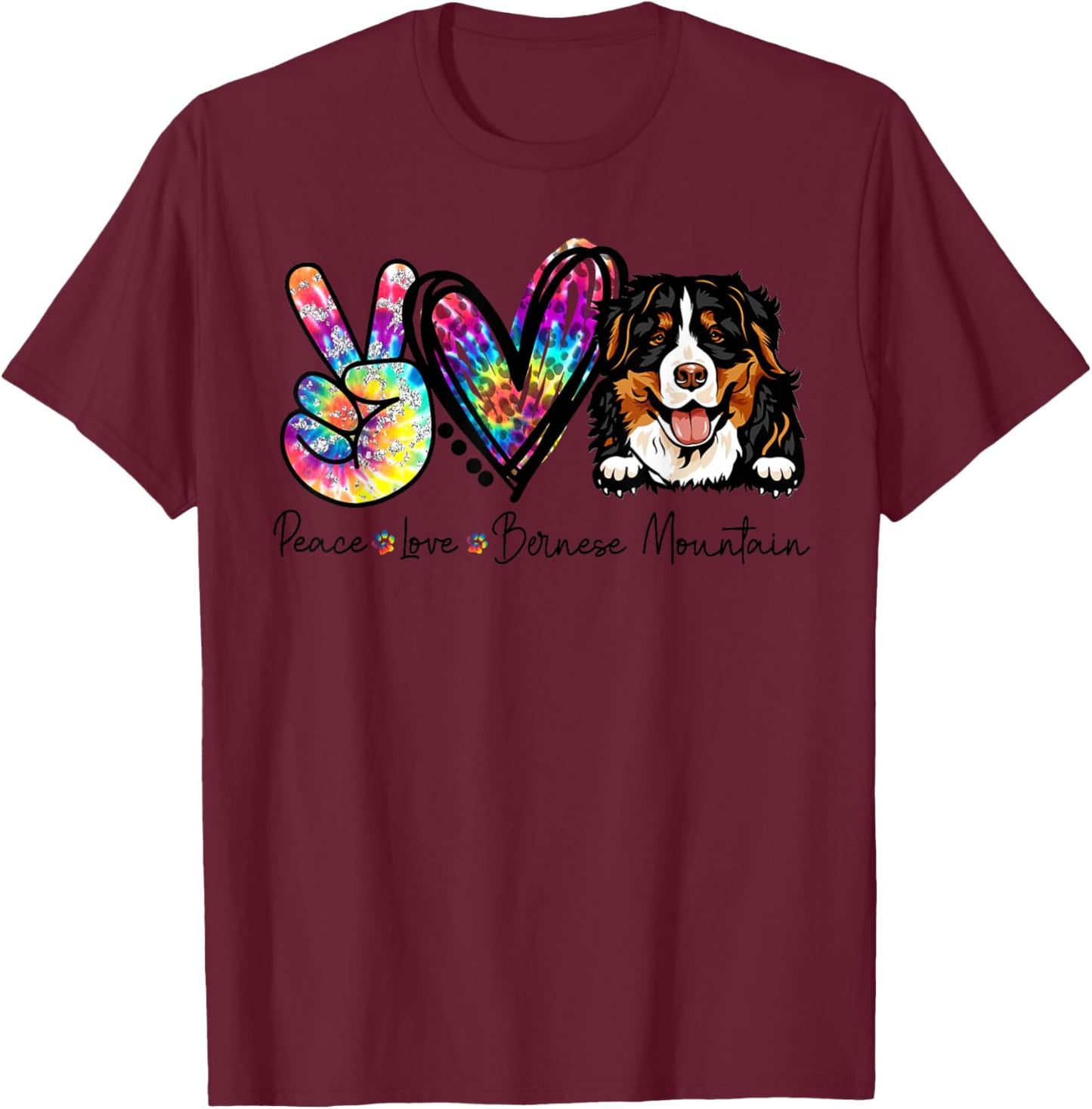 Peace Love Bernese Mountain Funny Tie Dye Dog Lovers Small T-Shirt - T-Shirt | Maroon