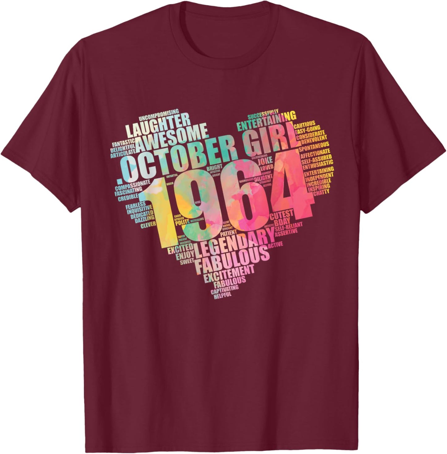 Fabulous October 1964 Girl 60 Legendary 60th Birthday Heart T-Shirt - T-Shirt | Maroon