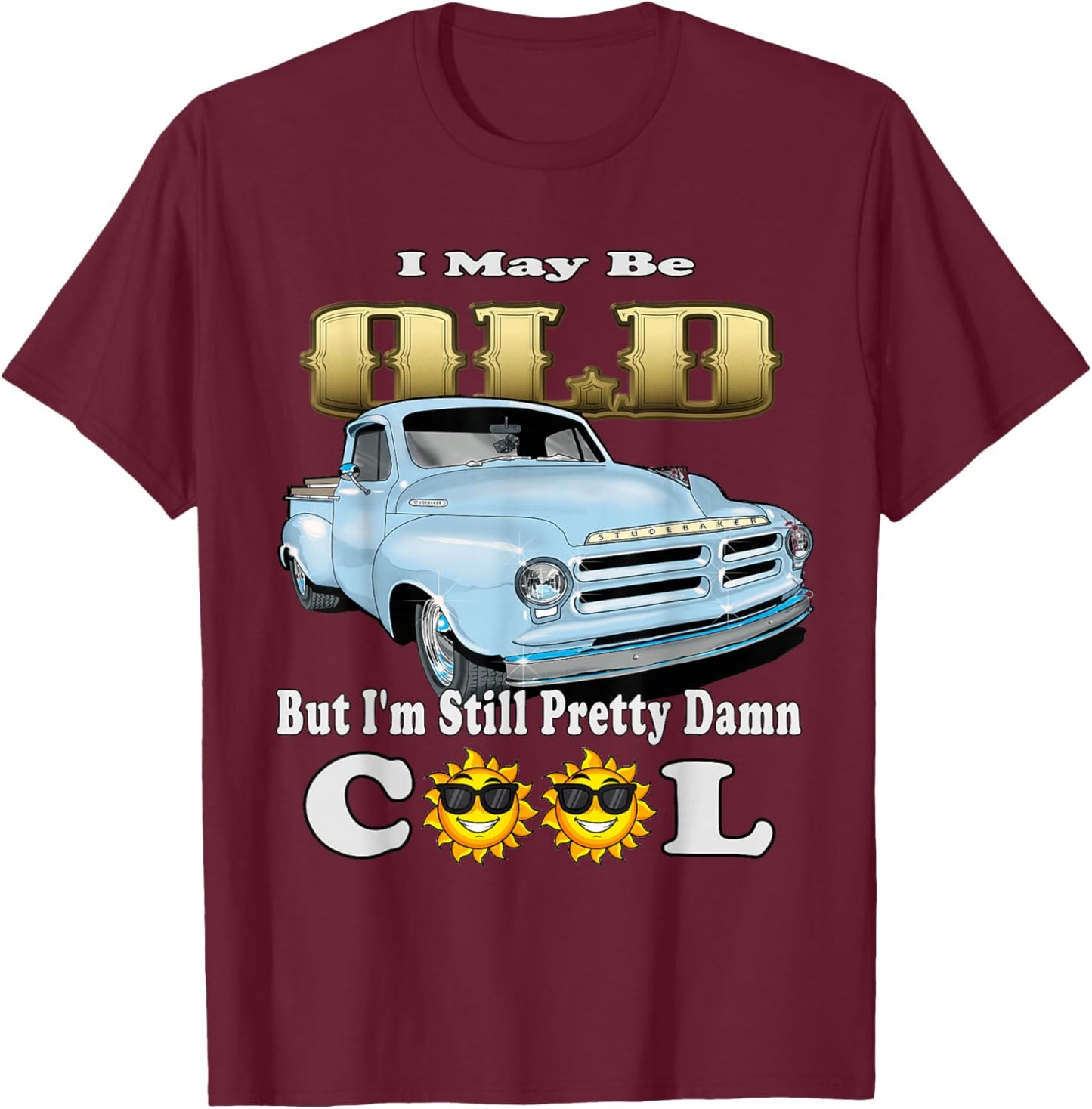 Old School Cool Classic Studebaker pickup T-Shirt - T-Shirt | Maroon