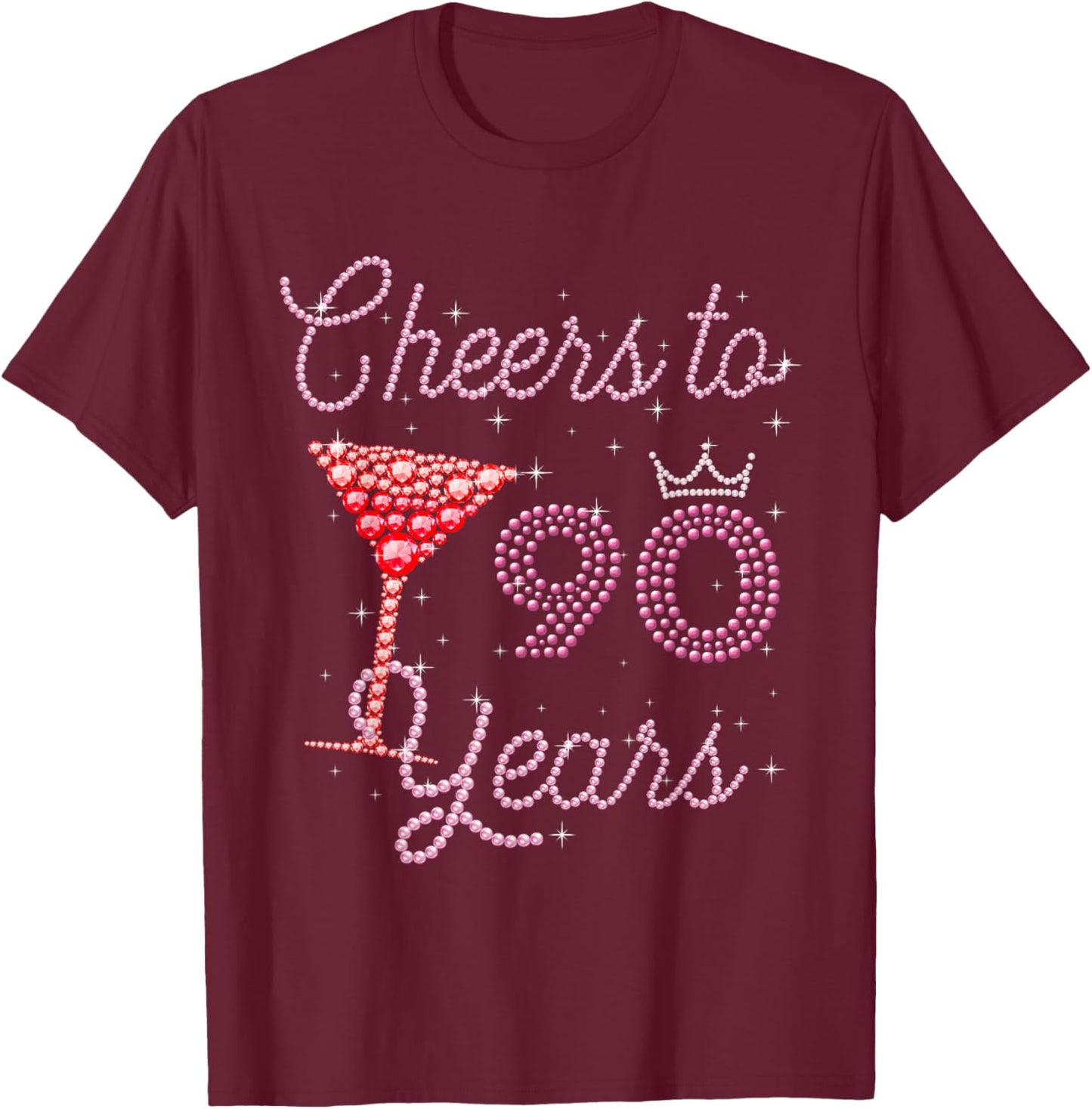 Cheers to 90 Years 90th Birthday 90 Years Old Bday T-Shirt - T-Shirt | Maroon