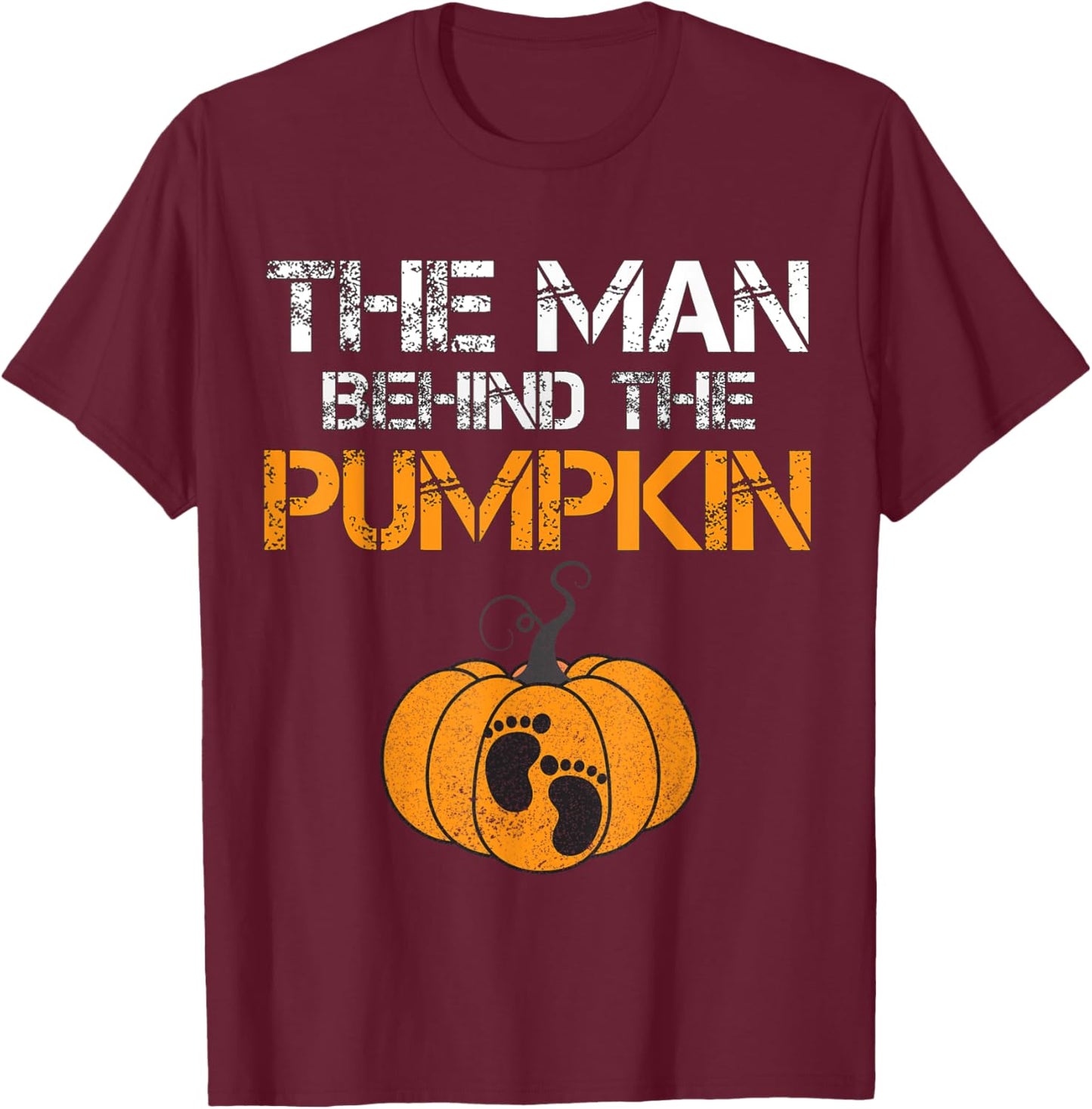 The Man Behind The Pumpkin Dad Soon Halloween Pregnancy T-Shirt - T-Shirt | Maroon