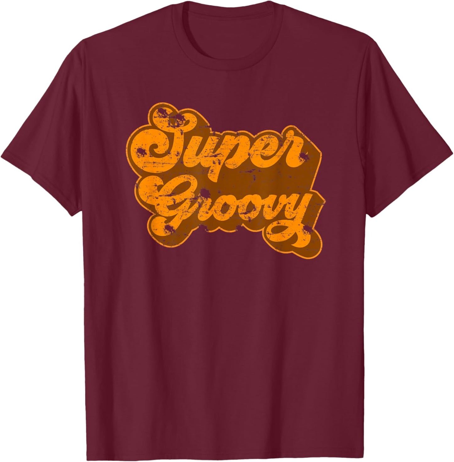 Super Groovy Vintage Retro 1970s Men Women Boy Girls T-Shirt - T-Shirt | Maroon