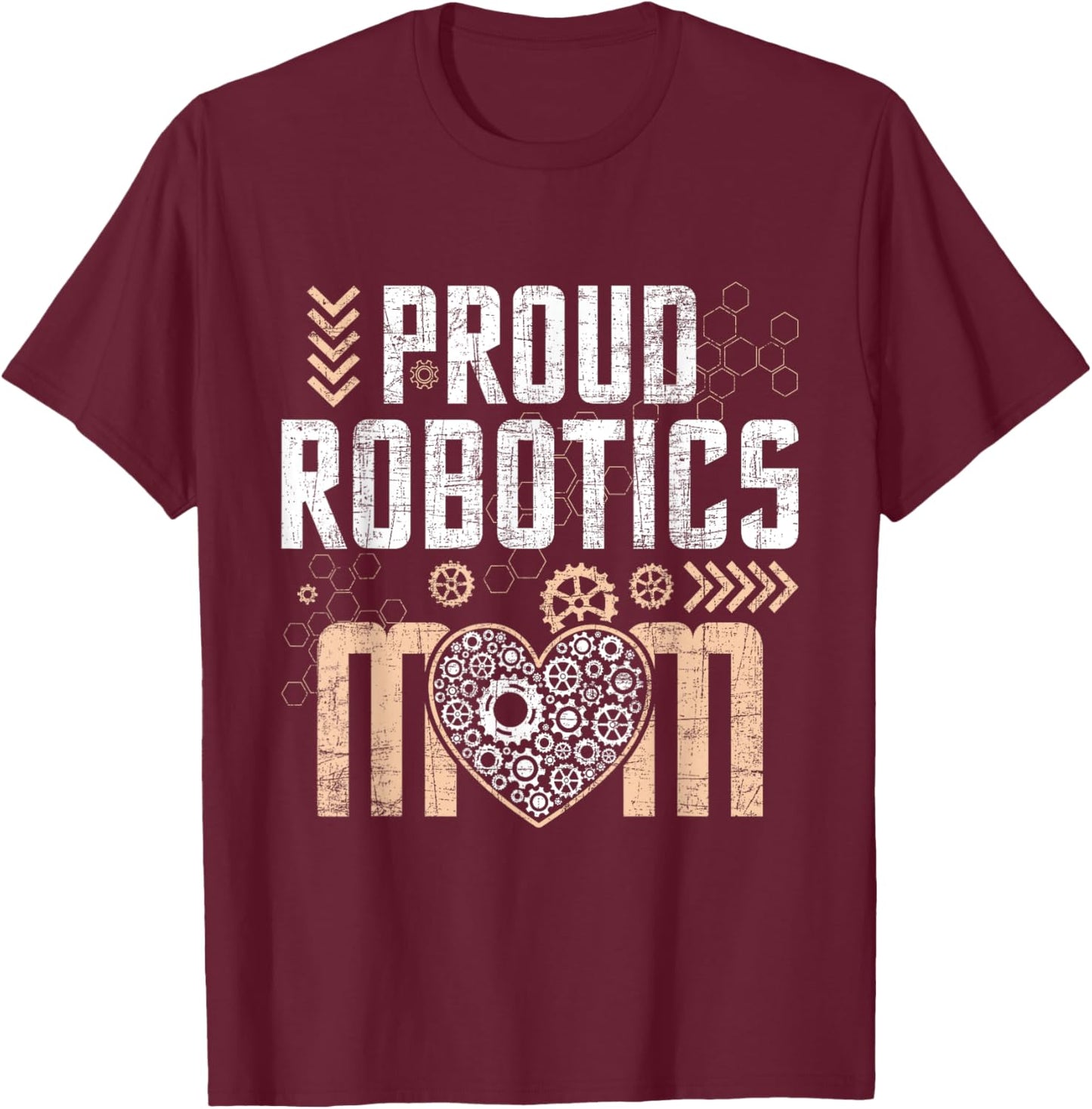 Proud Robotics Mom - Robot Lover Engineer Engineering Cyborg T-Shirt - T-Shirt | Maroon