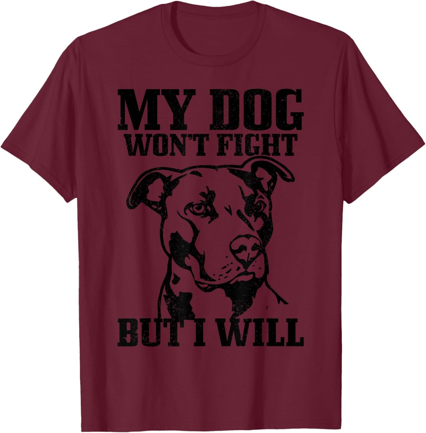 Pitbull Funny Dog Pitbull Mom Pitbull Dad T-Shirt - T-Shirt | Maroon