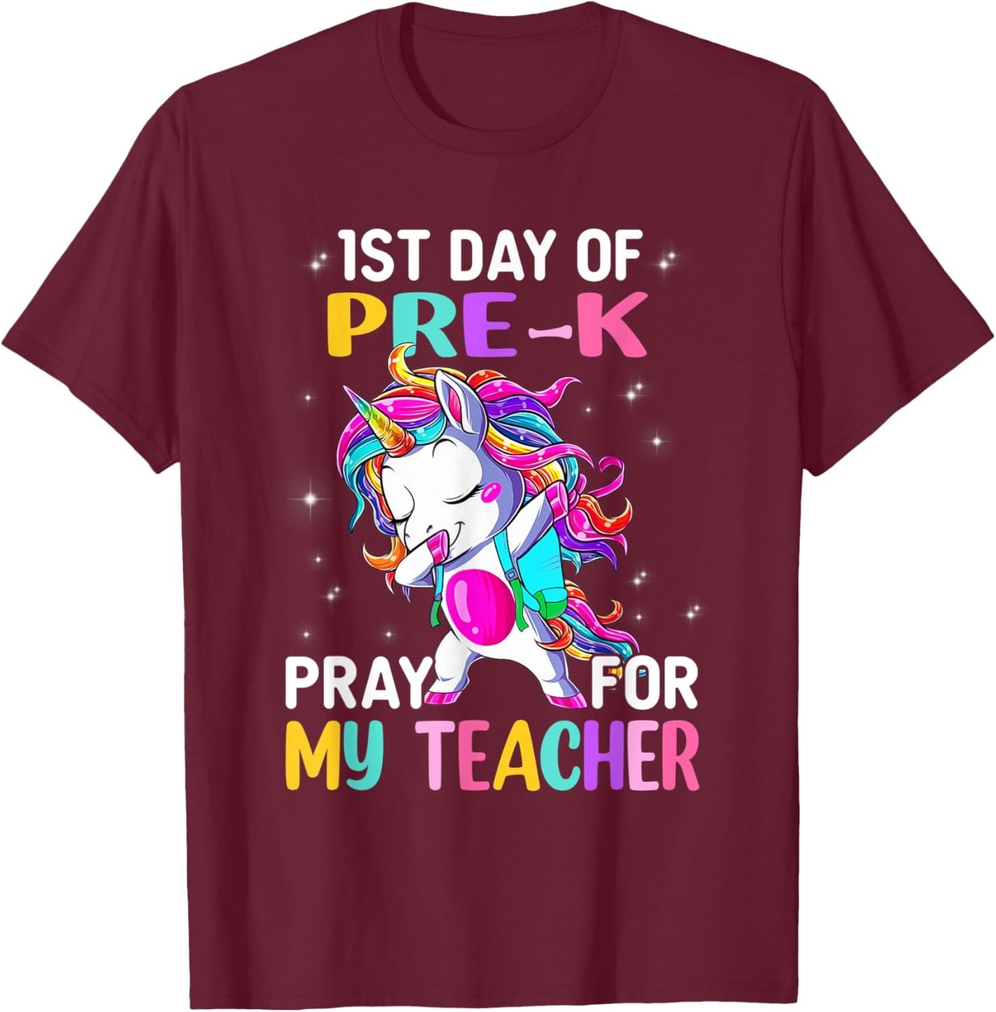 First Day Of Pre-K Pray For My Teacher Back To School Men Women Kids T-Shirt - T-Shirt | Maroon
