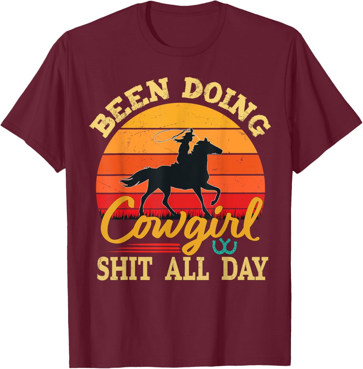 Been Doing Cowboy Shit All Day Retro Vintage Funny Cowgirl T-Shirt - T-Shirt | Maroon