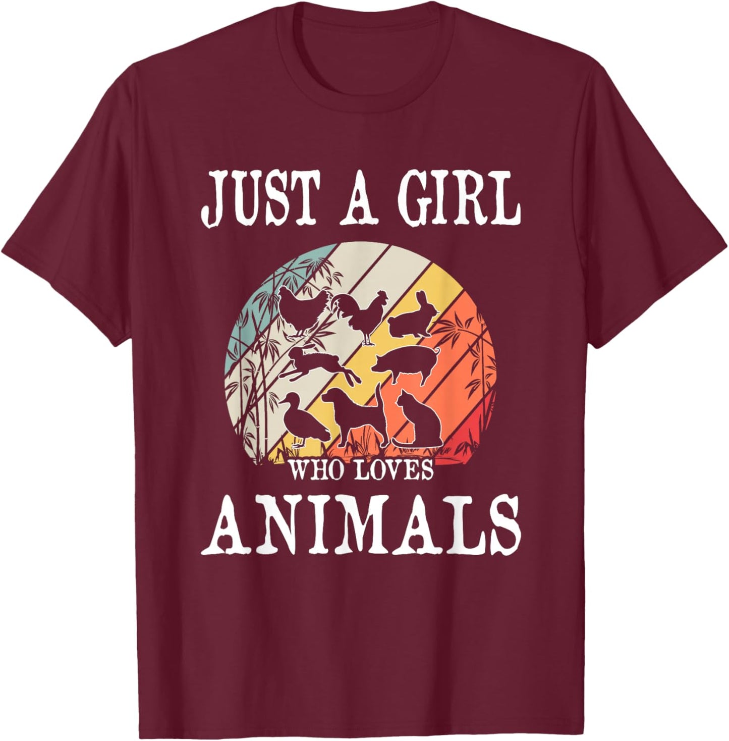 Just A Girl Who Loves Animals T-Shirt - T-Shirt | Maroon