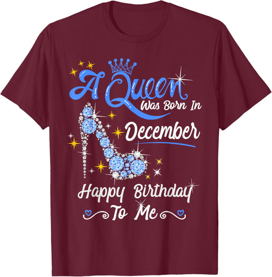 A Queen was Born in December Queen Birthday Shirt T-Shirt - T-Shirt | Maroon