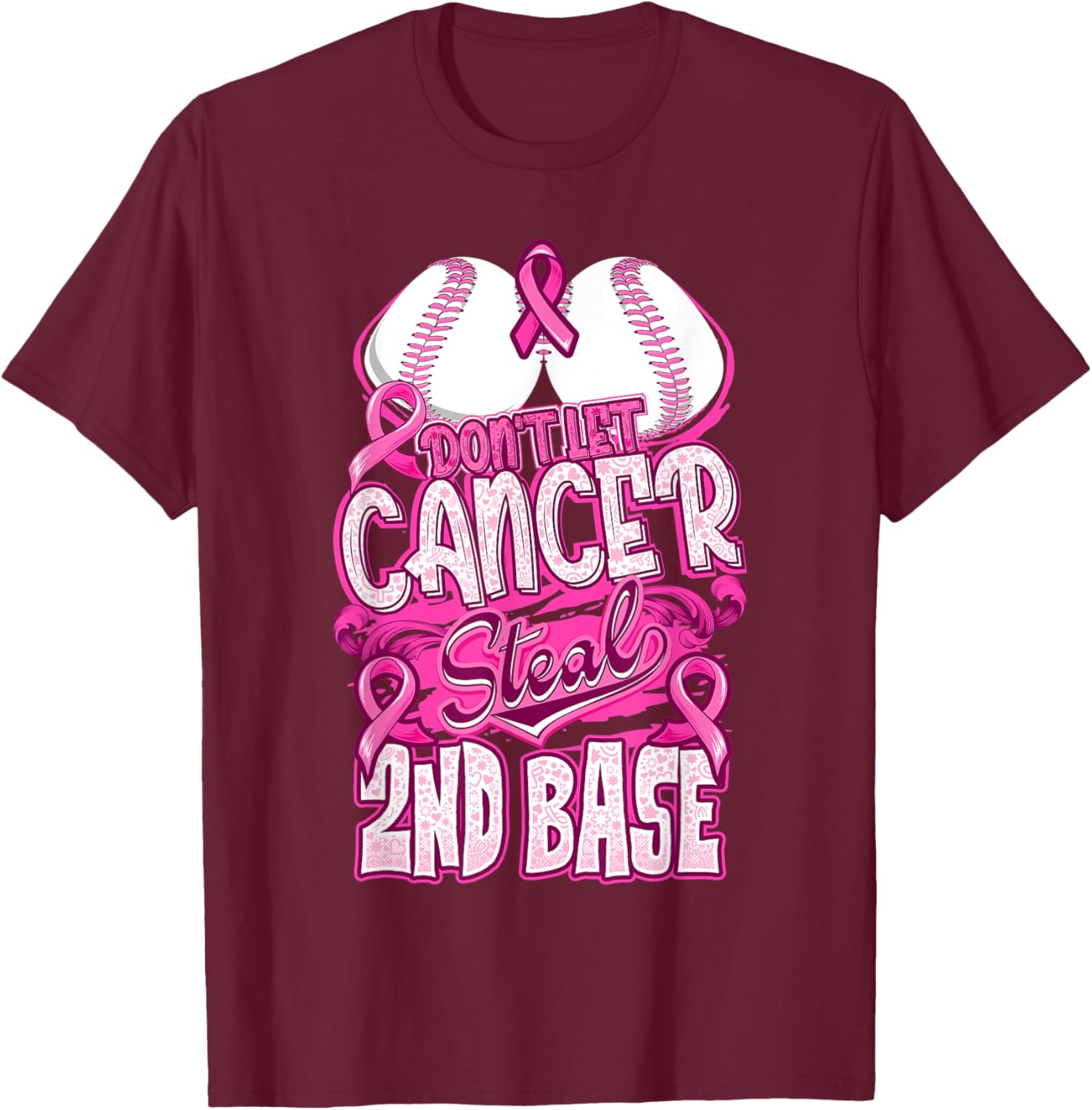 Don't Let Cancer Steal 2nd Base Breast Cancer Awareness T-Shirt - T-Shirt | Maroon