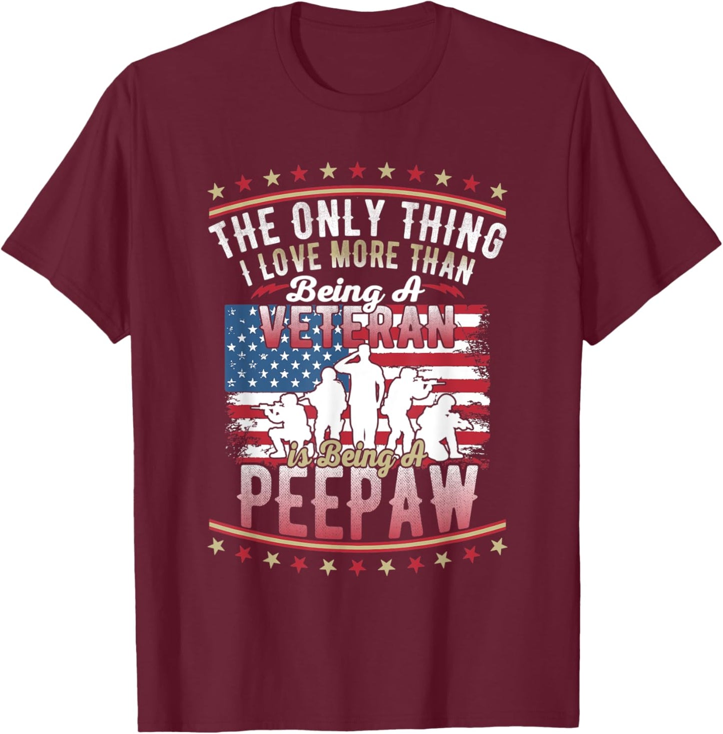 Proud US Flag I Love More Than Being A Veteran Peepaw T-Shirt - T-Shirt | Maroon