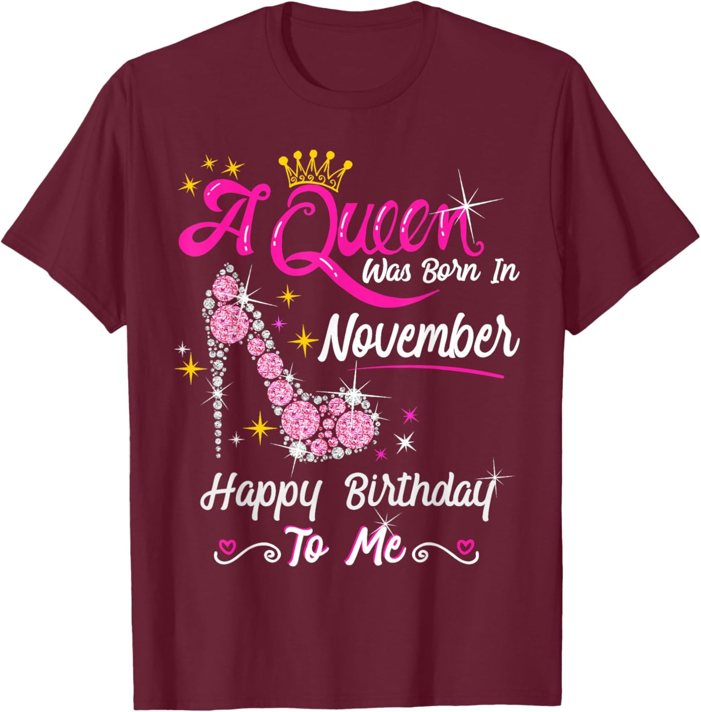 A Queen was Born in November Queen Birthday Shirt T-Shirt - T-Shirt | Maroon