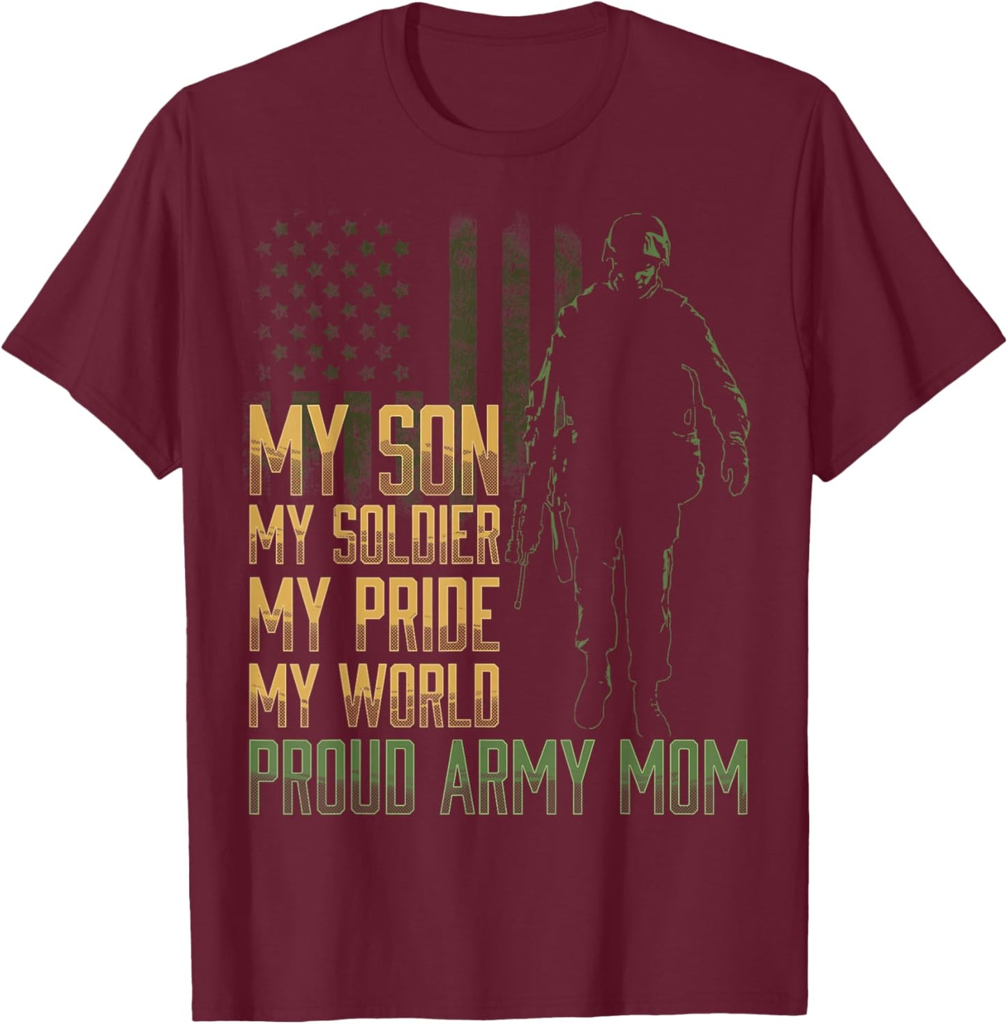 My Son My Soldier Proud Army Mom Military Mother T-Shirt - T-Shirt | Maroon