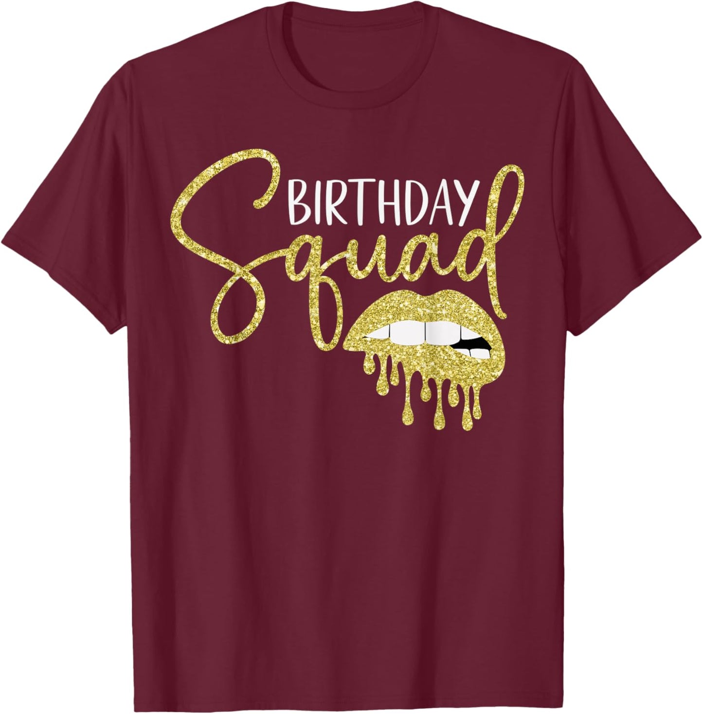 Birthday Squad Crew Golden Lips Queen Matching Party Women T-Shirt - T-Shirt | Maroon