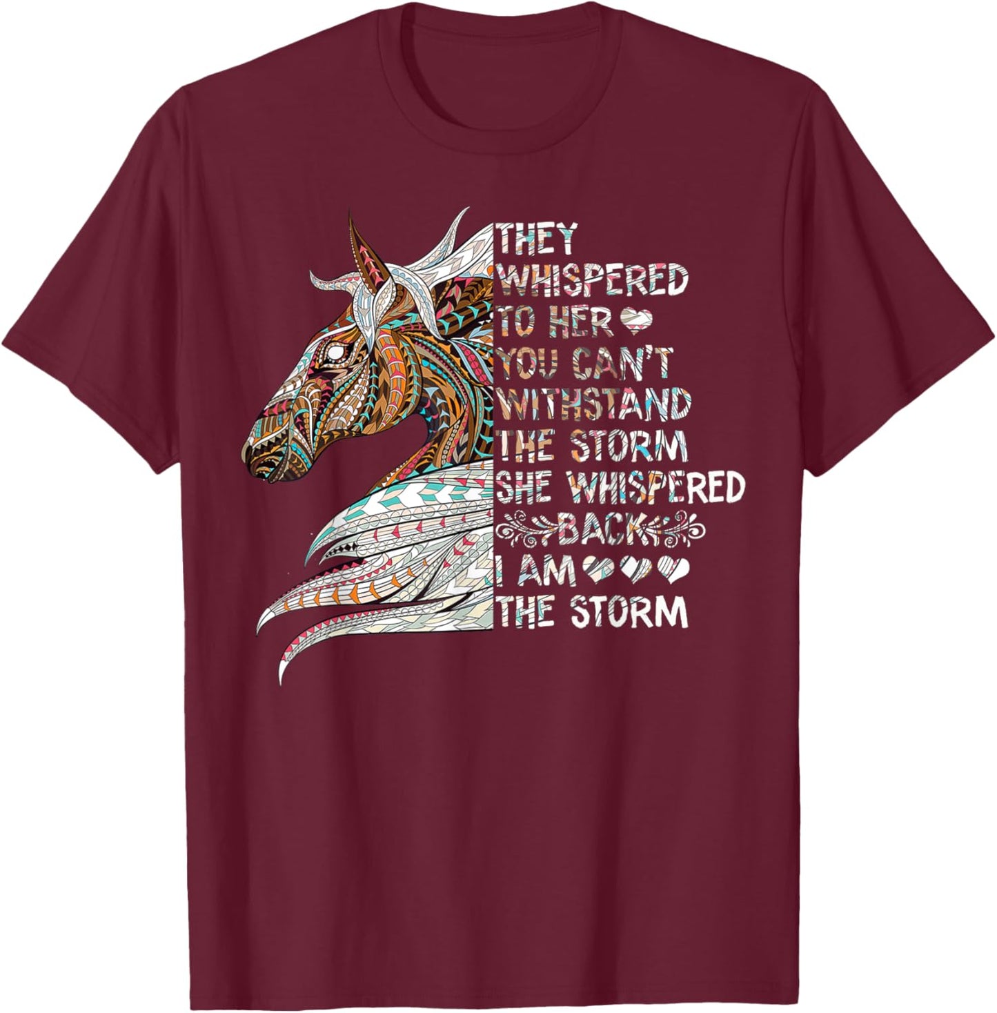 She Whispered Back I Am The Storm Riding Horse Girls Women T-Shirt - T-Shirt | Maroon