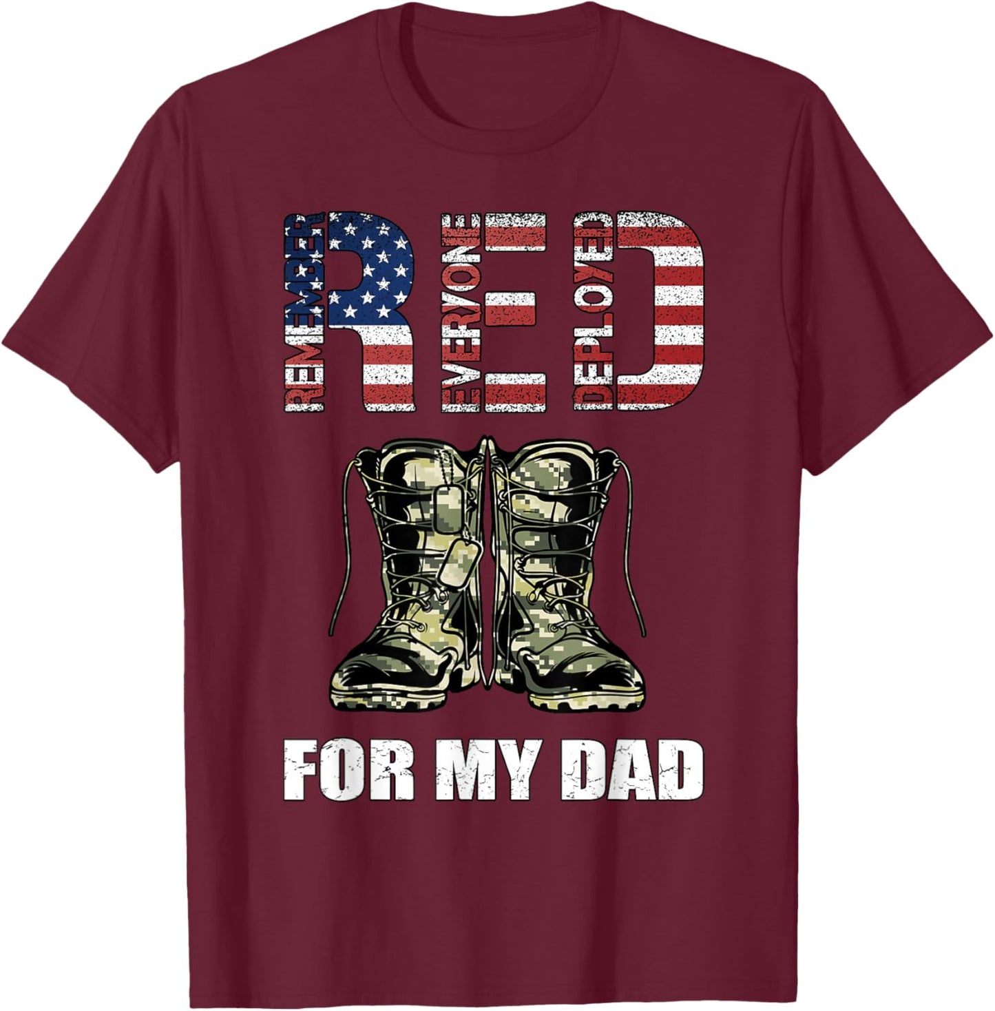 RED Friday For My Dad Remember Everyone Deployed T-Shirt - T-Shirt | Maroon