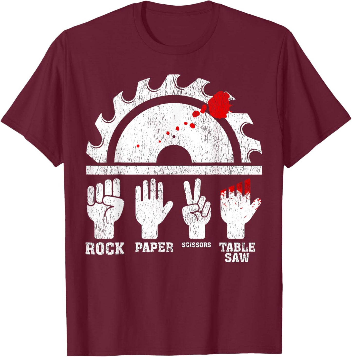 Funny Woodworking Rock Paper Scissors Table Saw T-Shirt - T-Shirt | Maroon