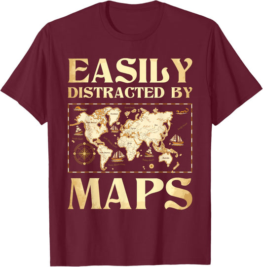 Easily Distracted By Maps - Cartography Geographer Map Lover T-Shirt - T-Shirt | Maroon