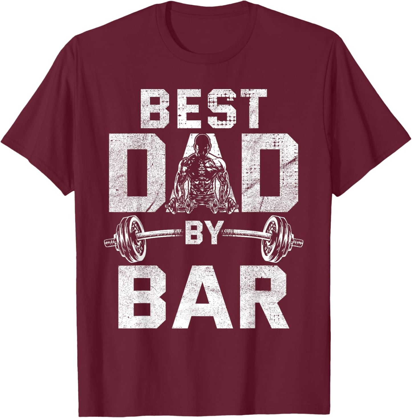 Best Dad By Bar for Gym Workout Dads for Fathers Day T-Shirt - T-Shirt | Maroon